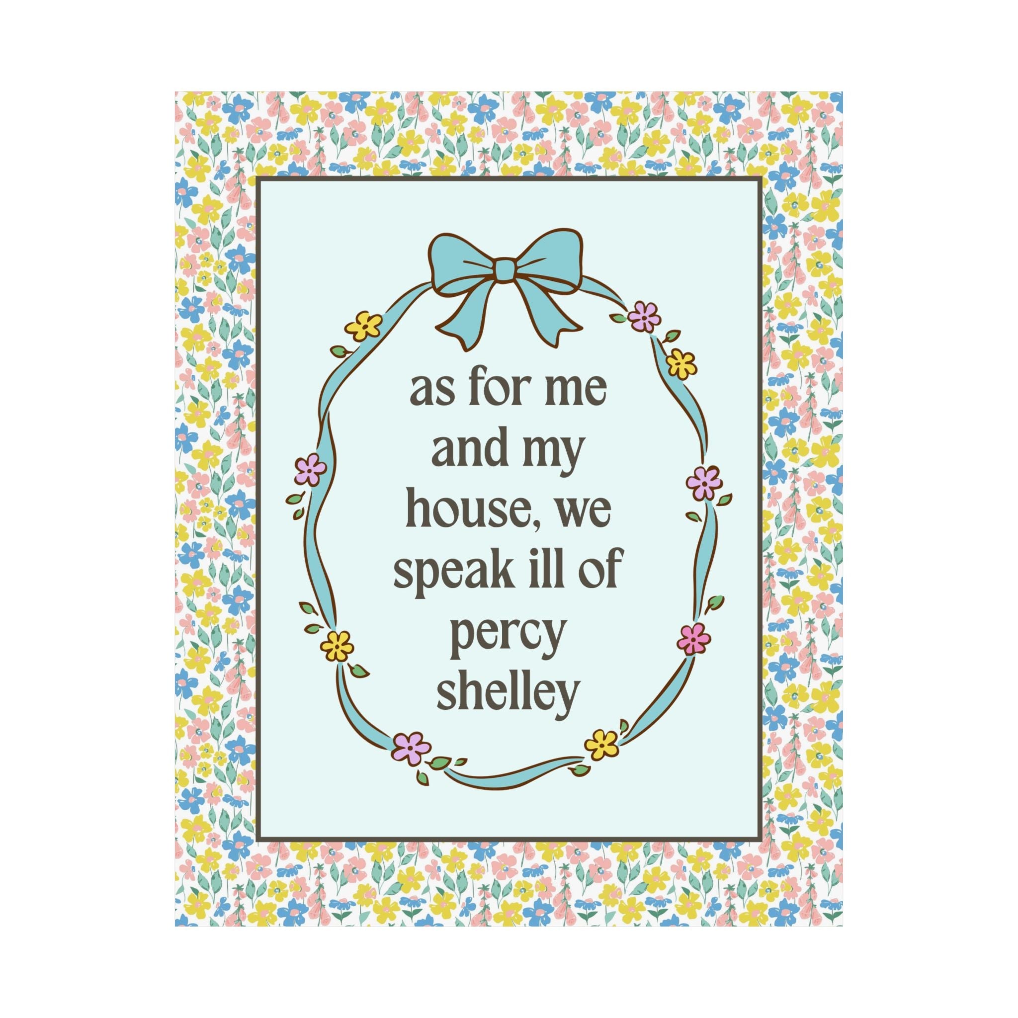 We Speak Ill of Percy Shelley Poster Print: Funny 19th Century Historian Decor for Living Room or Library, Mary Shelley - Opal and June