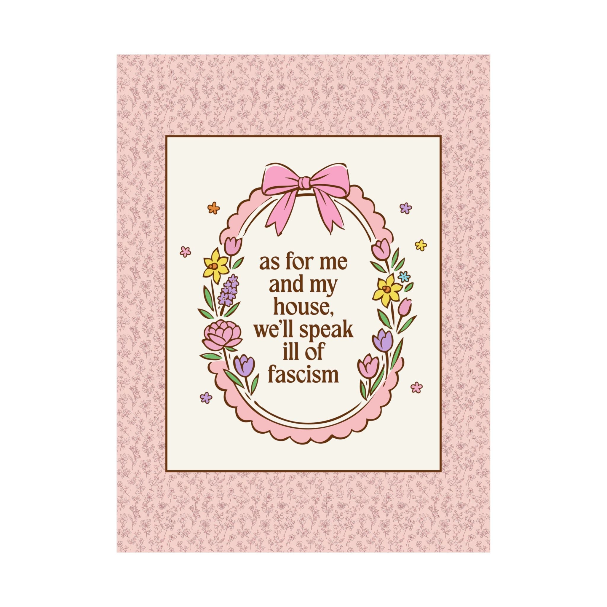 We'll Speak Ill of Fascism Poster Print: Cute Democratic Leftist Poster for Feminist, Floral Political Decor, Equal Rights - Opal and June