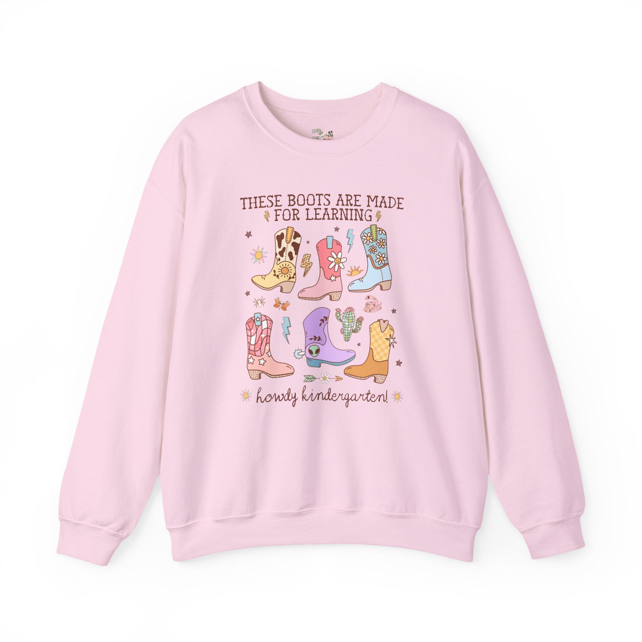 Western Kindergarten Teacher Sweatshirt for Back To School: These Boots Are Made for Learning, Funny Saying Kindergarten Crew or Team Shirt - Opal and June