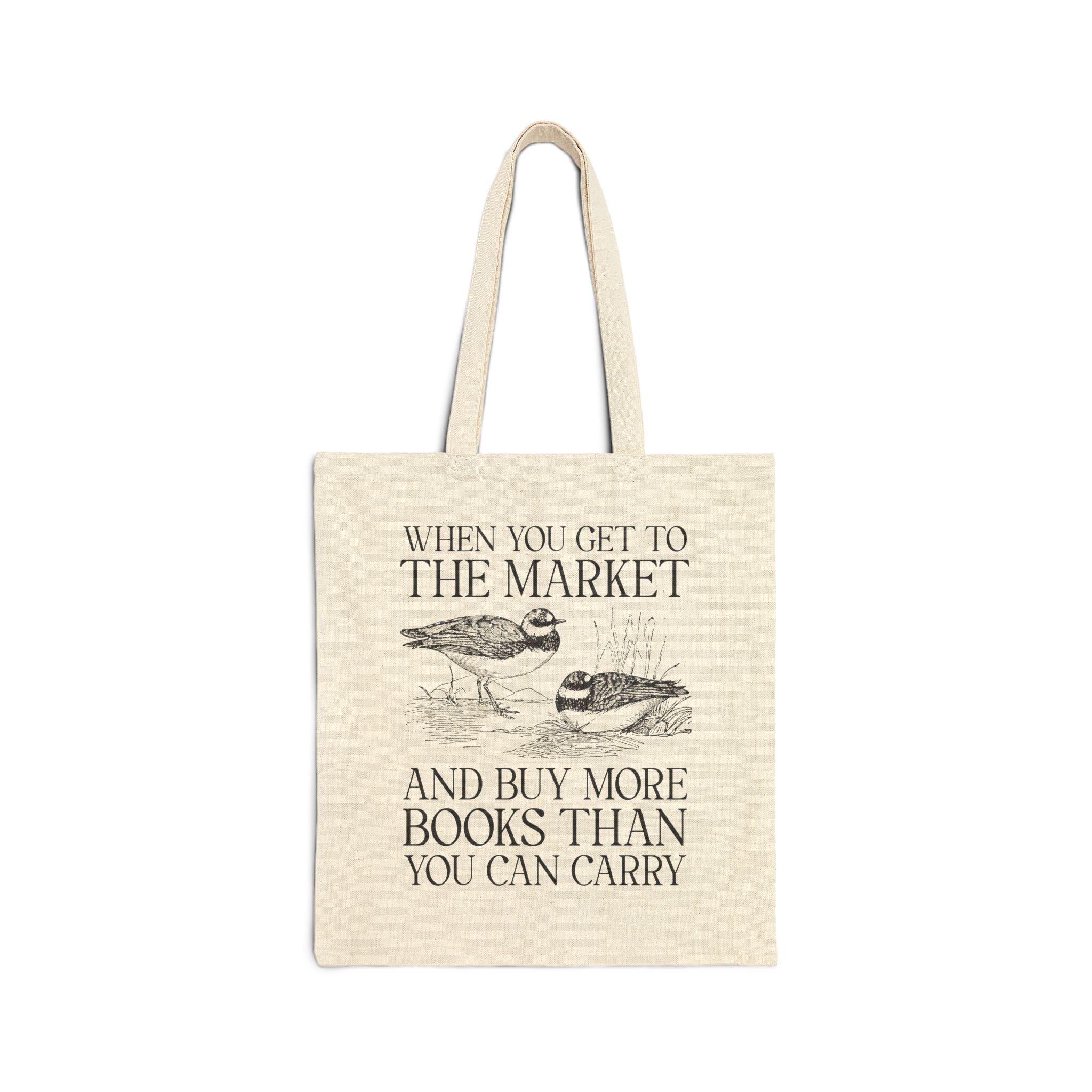 When You Get to the Market and Buy More Books Than You Can Carry Bookish Tote Bag for Romance Reader Who Loves Birds, Funny Book Lover Tote - Opal and June