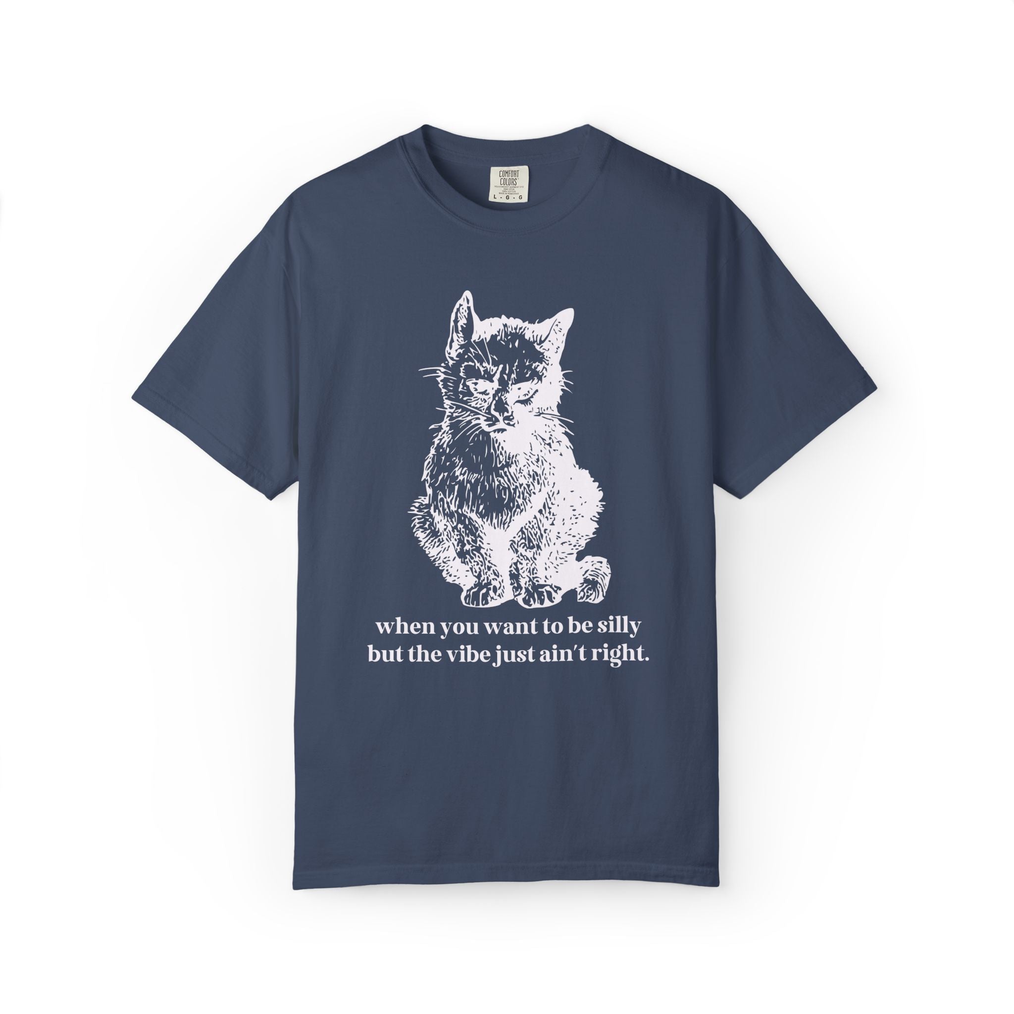 When You Want to Be Silly But the Vibe Just Ain't Right: Silly Cat Lover T-Shirt for Cat Mom or Cat Dad, Funny Animal Lover Gift for Friend - Opal and June