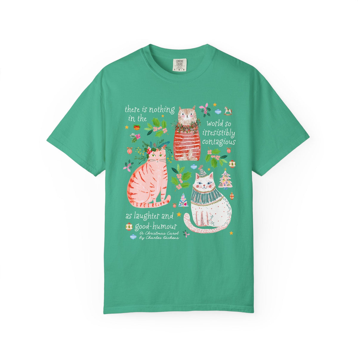 Whimsy Christmas Cat Lover Tee Shirt with Charles Dickens A Christmas Carol Quote: There is Nothing in the World So Irresistibly Contagious as Laugher and Good-Humour Tee Shirt - Opal and June