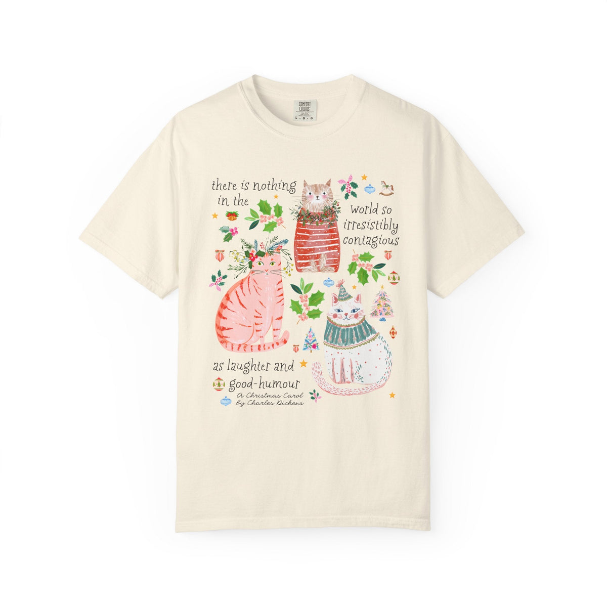 Whimsy Christmas Cat Lover Tee Shirt with Charles Dickens A Christmas Carol Quote: There is Nothing in the World So Irresistibly Contagious as Laugher and Good-Humour Tee Shirt - Opal and June