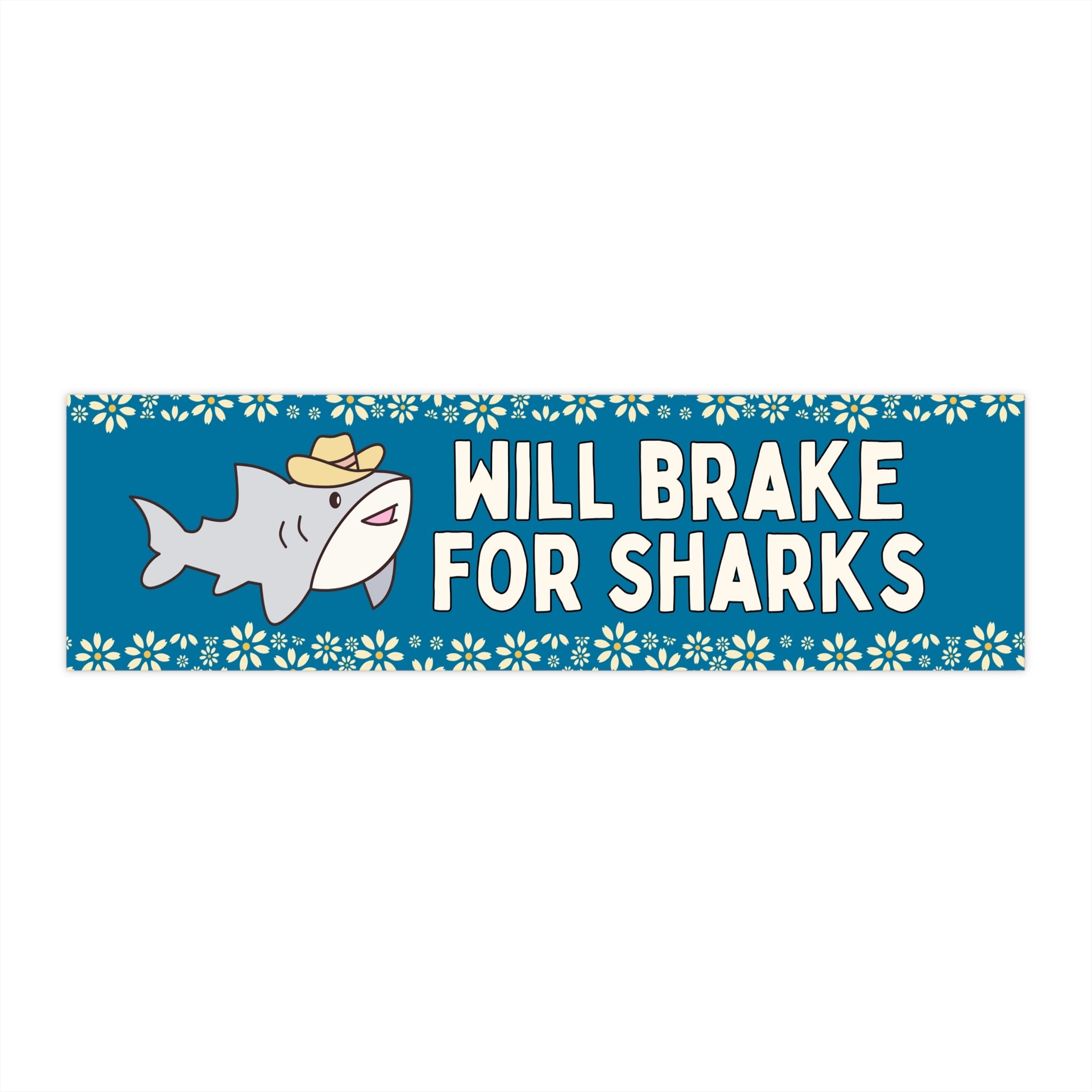 Will Brake for Sharks - Opal and June