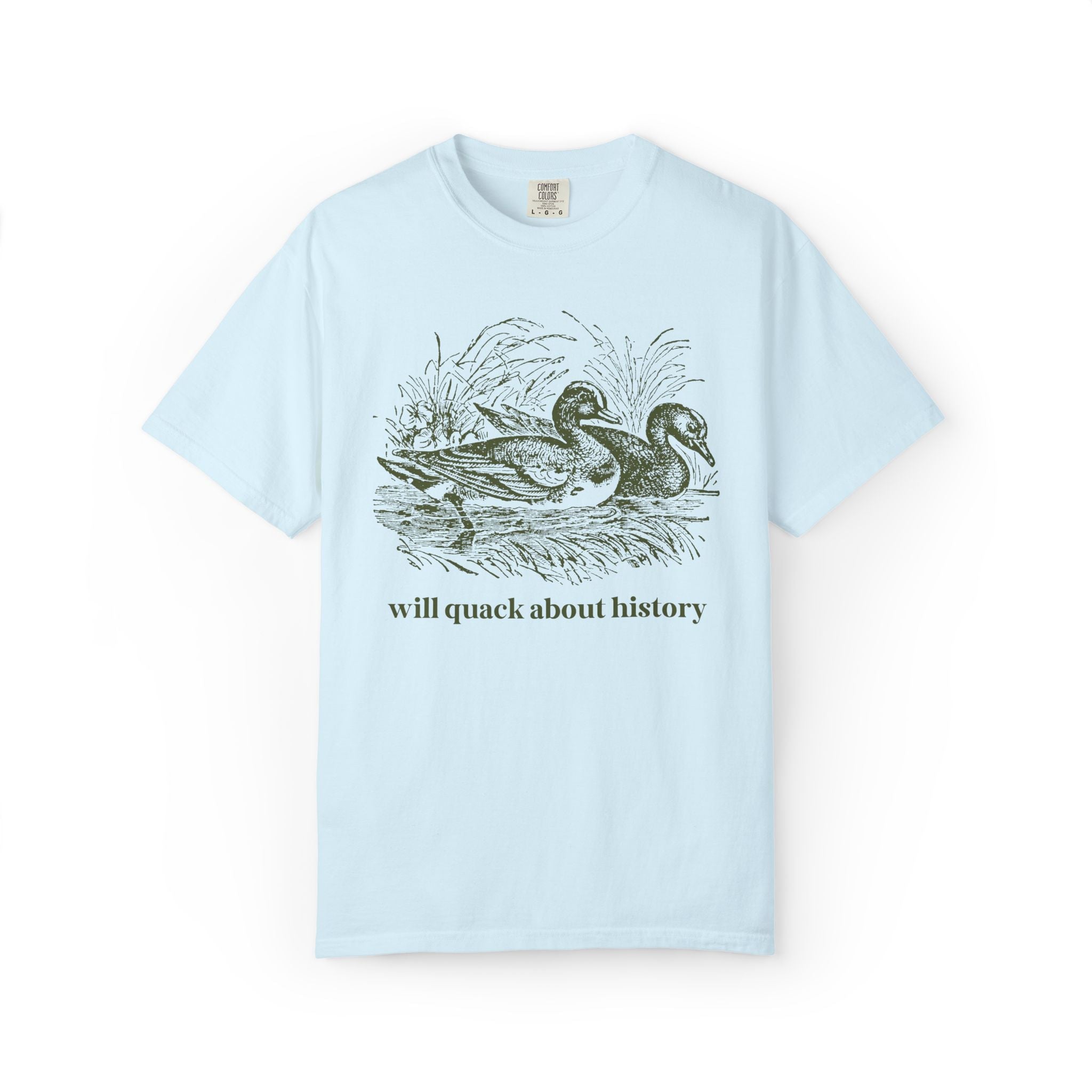 Will Quack About History: Funny Sarcastic History Teacher or Women's History Buff Tee for Animal Lover, Cottagecore Duck Lover Historian Tee - Opal and June