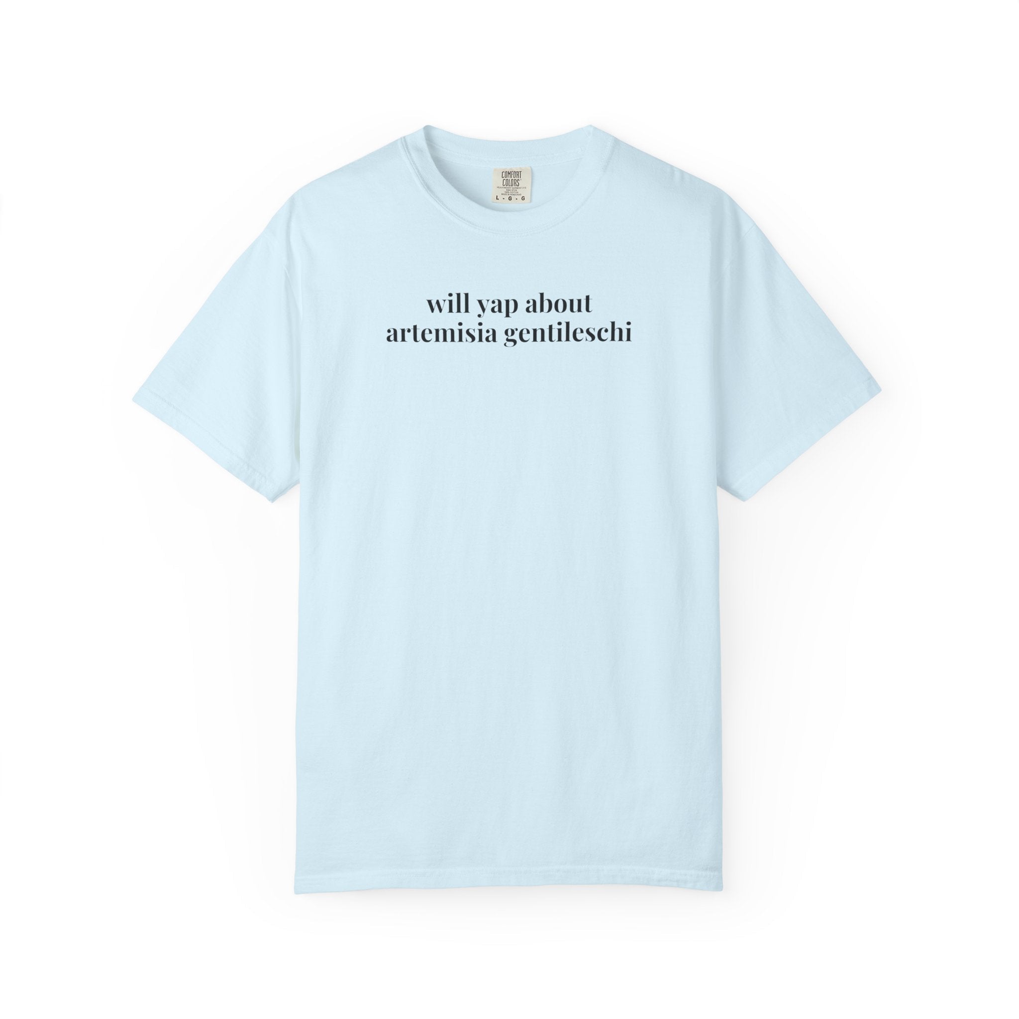 Will Yap About Artemisia Gentileschi Tee Shirt for Art Historian, Famous Women Painter, Baroque Art History Buff Gift for Humanities Teacher - Opal and June