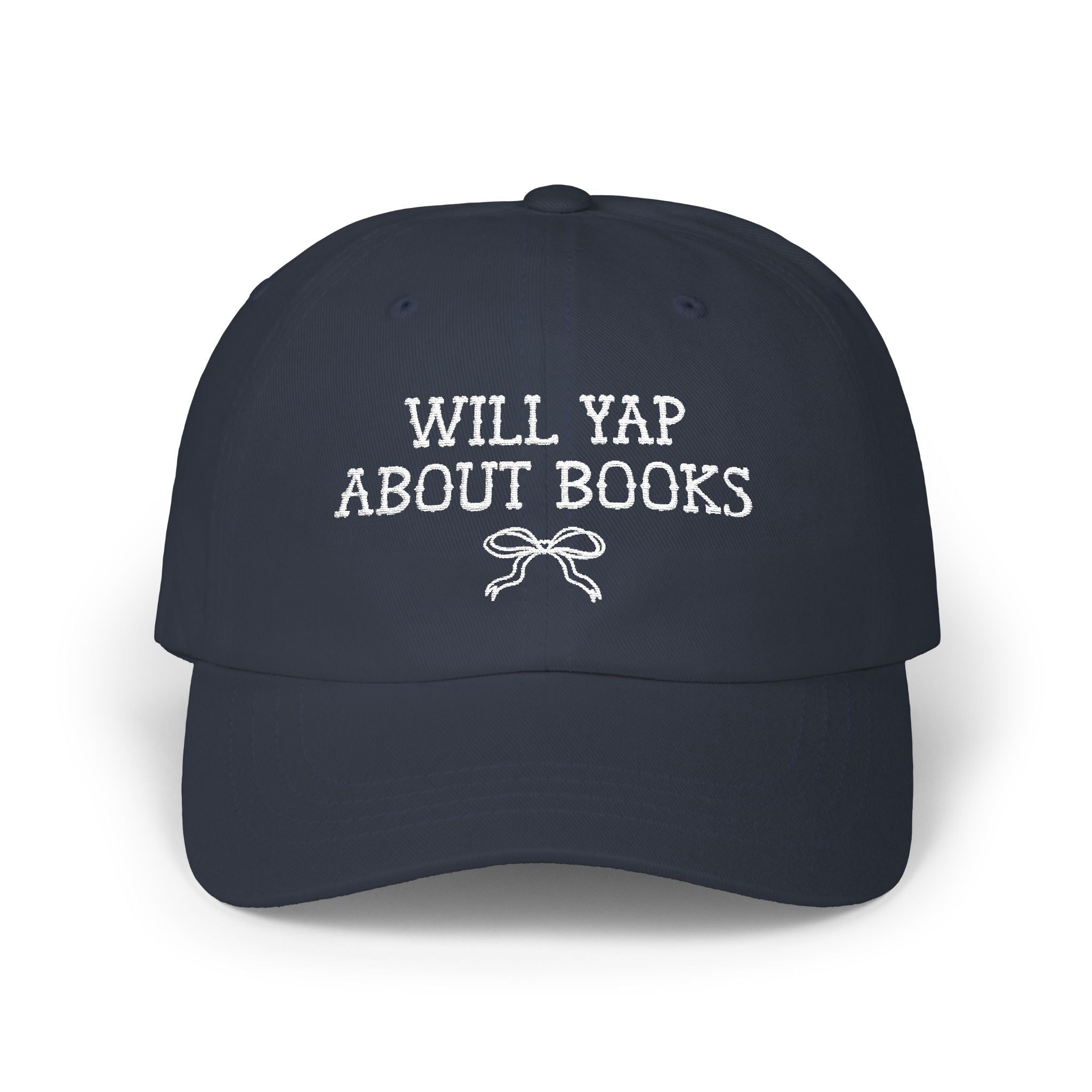 Will Yap About Books Cap with Bow, Funny Saying Bookish Hat for Romance Reader, Mom or Friend Who Loves Books, Birthday Gift for Bookworm - Opal and June