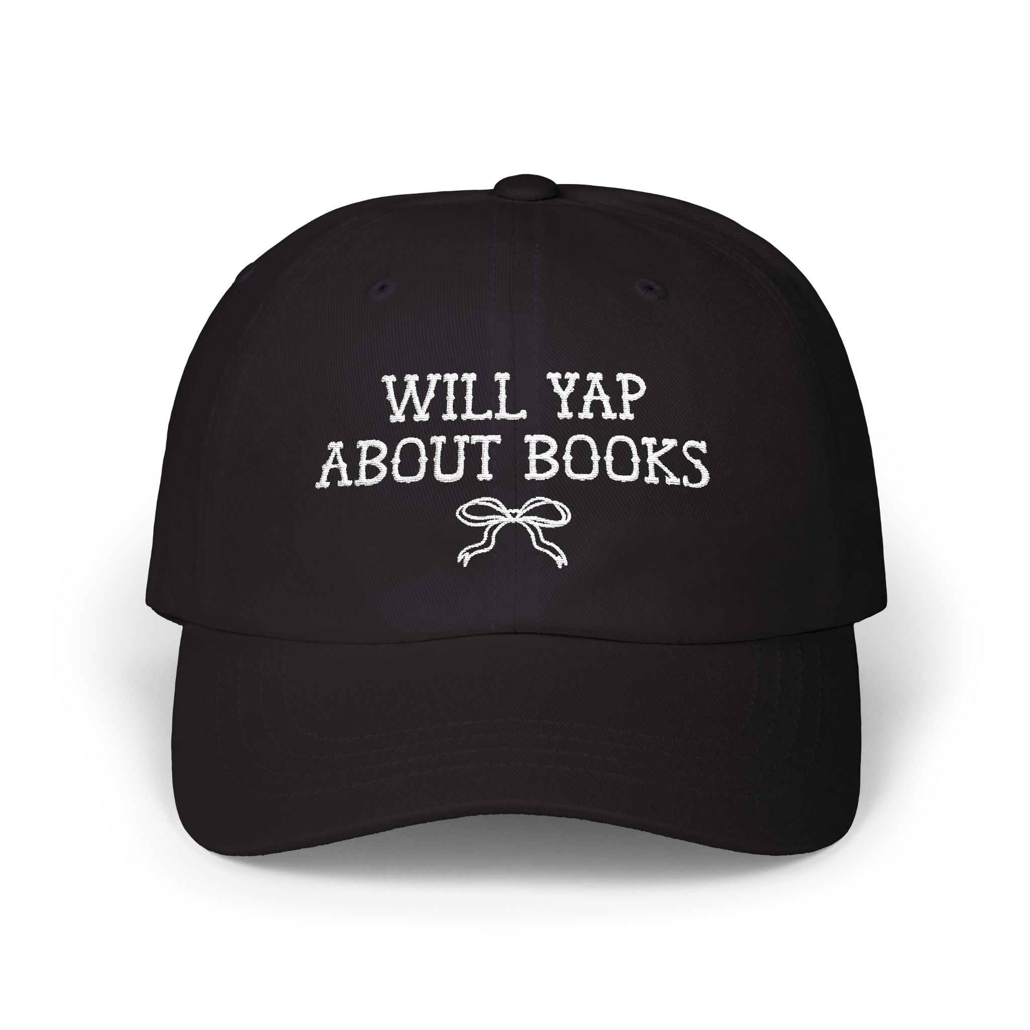 Will Yap About Books Cap with Bow, Funny Saying Bookish Hat for Romance Reader, Mom or Friend Who Loves Books, Birthday Gift for Bookworm - Opal and June