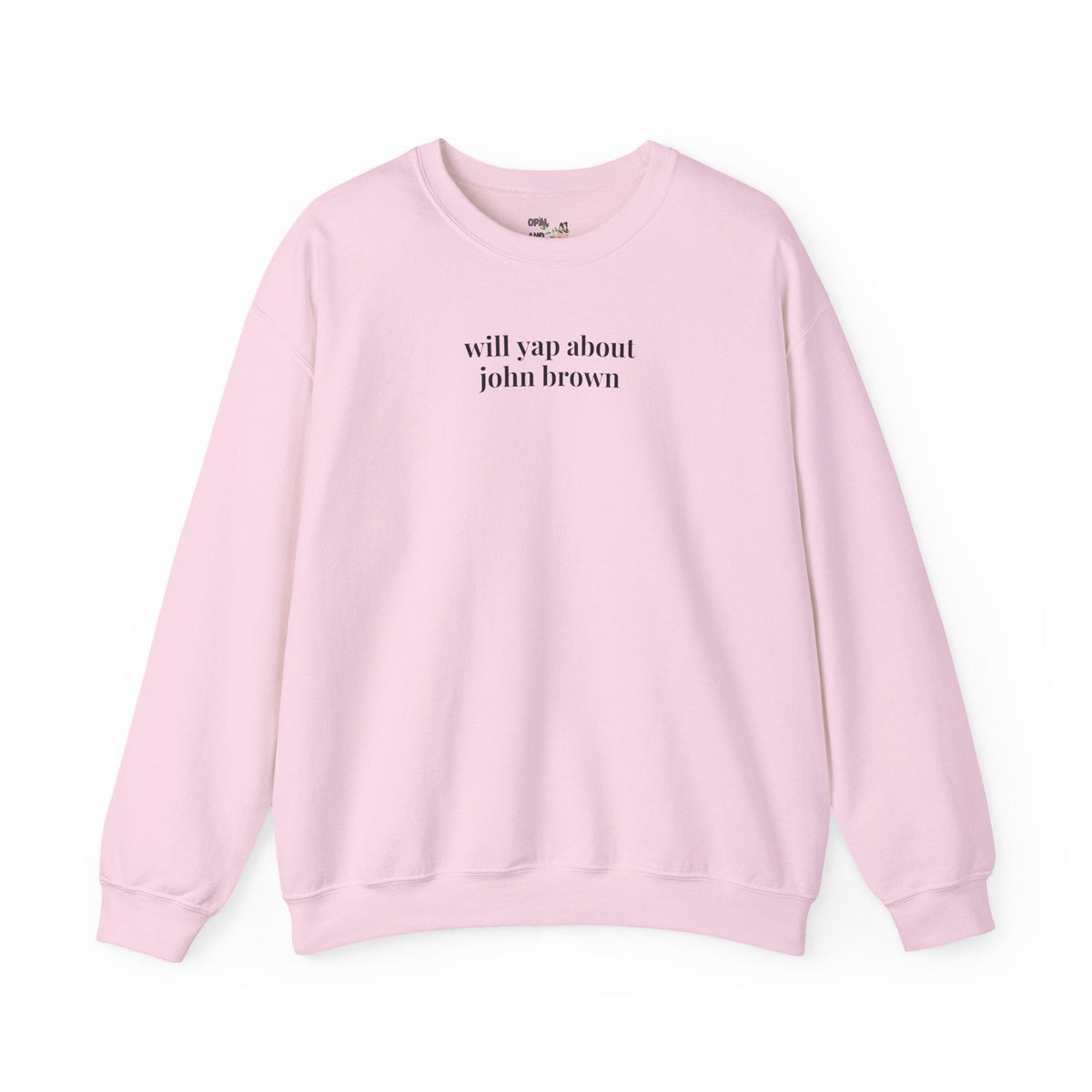Will Yap About John Brown Sweatshirt - Opal and June