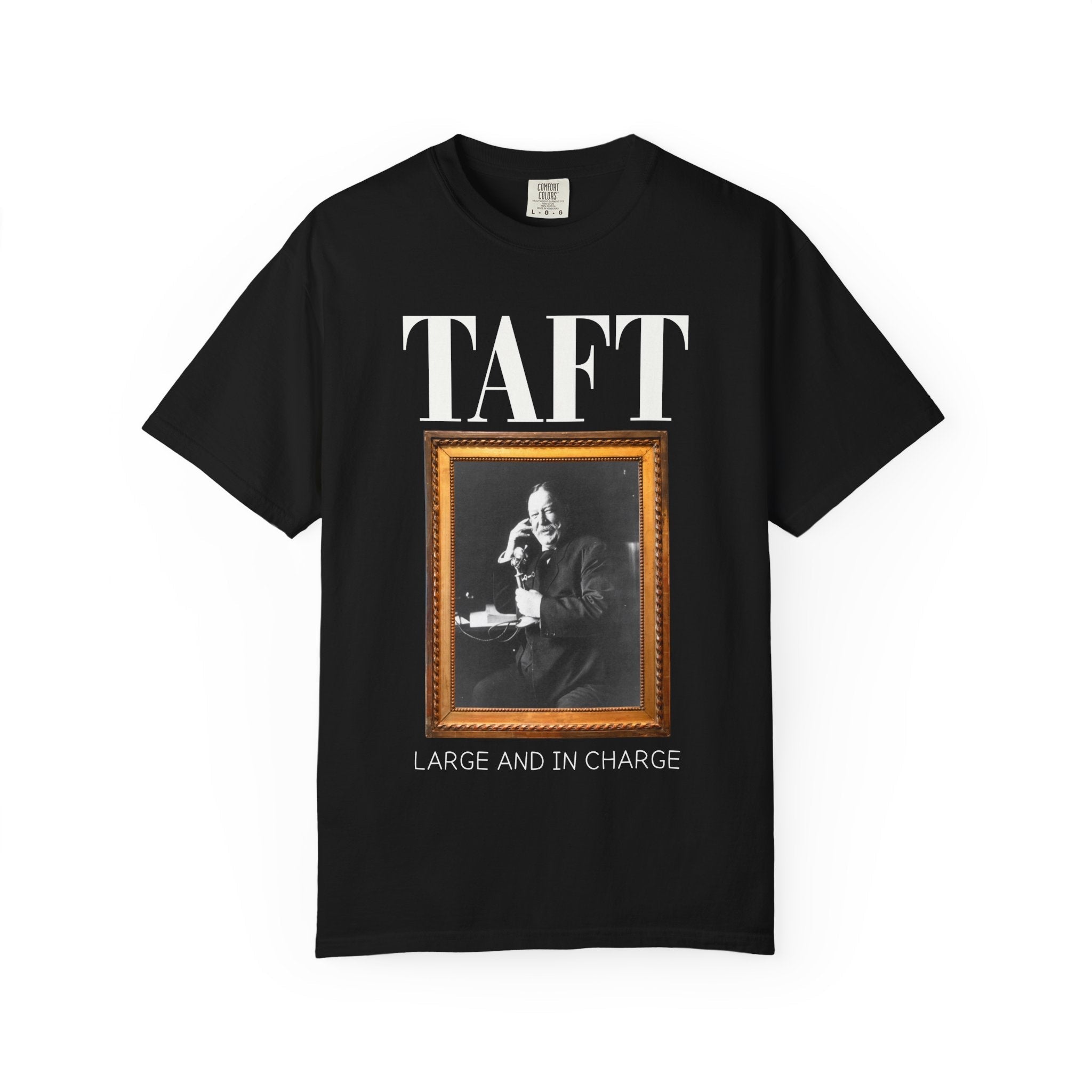 William Howard Taft American History Buff Tee Shirt: Funny US President T-Shirt for History Major, Early 1900s American History Professor - Opal and June