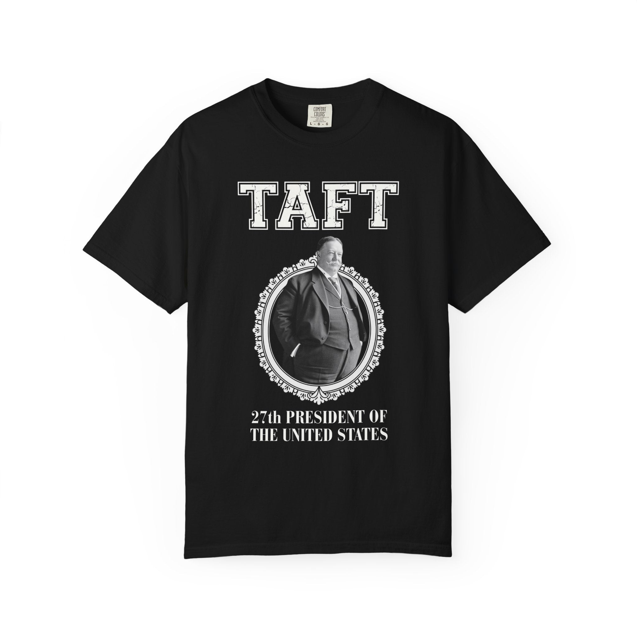 William Howard Taft US President Tee Shirt: Funny Early 1900s American History Buff Present, High School History Teacher Appreciation Gift - Opal and June