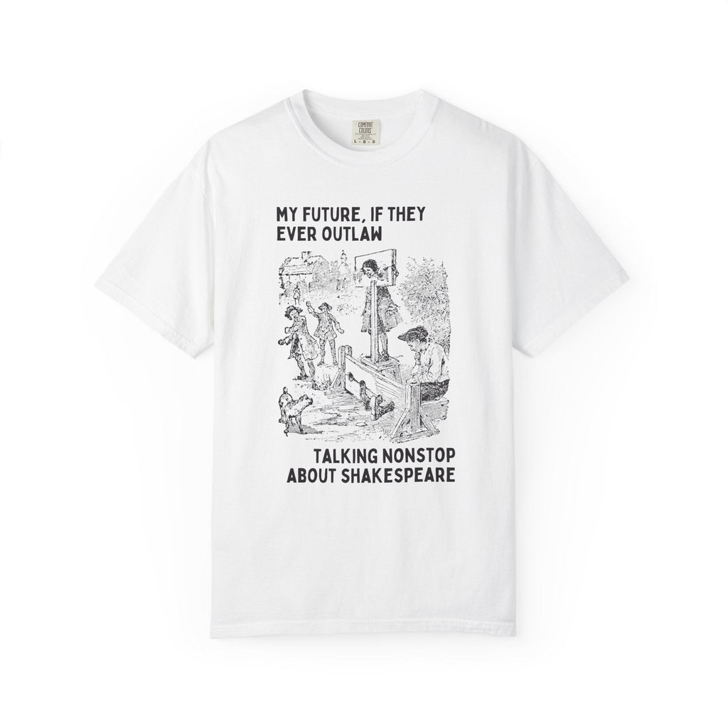 William Shakespeare Book Lover Gift, English Major or Reader Who Loves Classic Literature, 16th Century Plays, Silly Bookish Librarian Tee - Opal and June