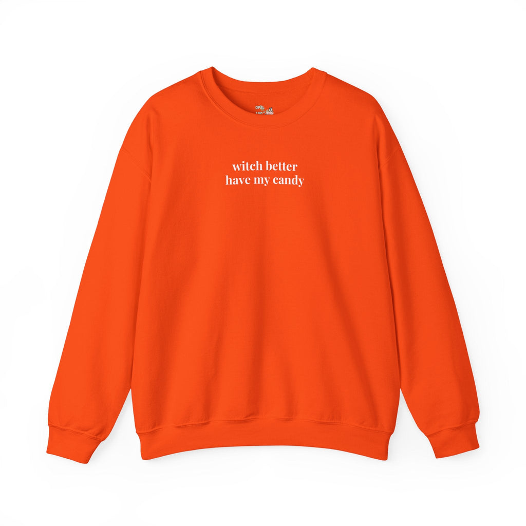 Witchy Halloween Sweatshirt: Witch Better Have My Candy, Funny Saying Halloween Shirt for Mom, Silly Minimal Spooky Season, Retro Aesthetic - Opal and June