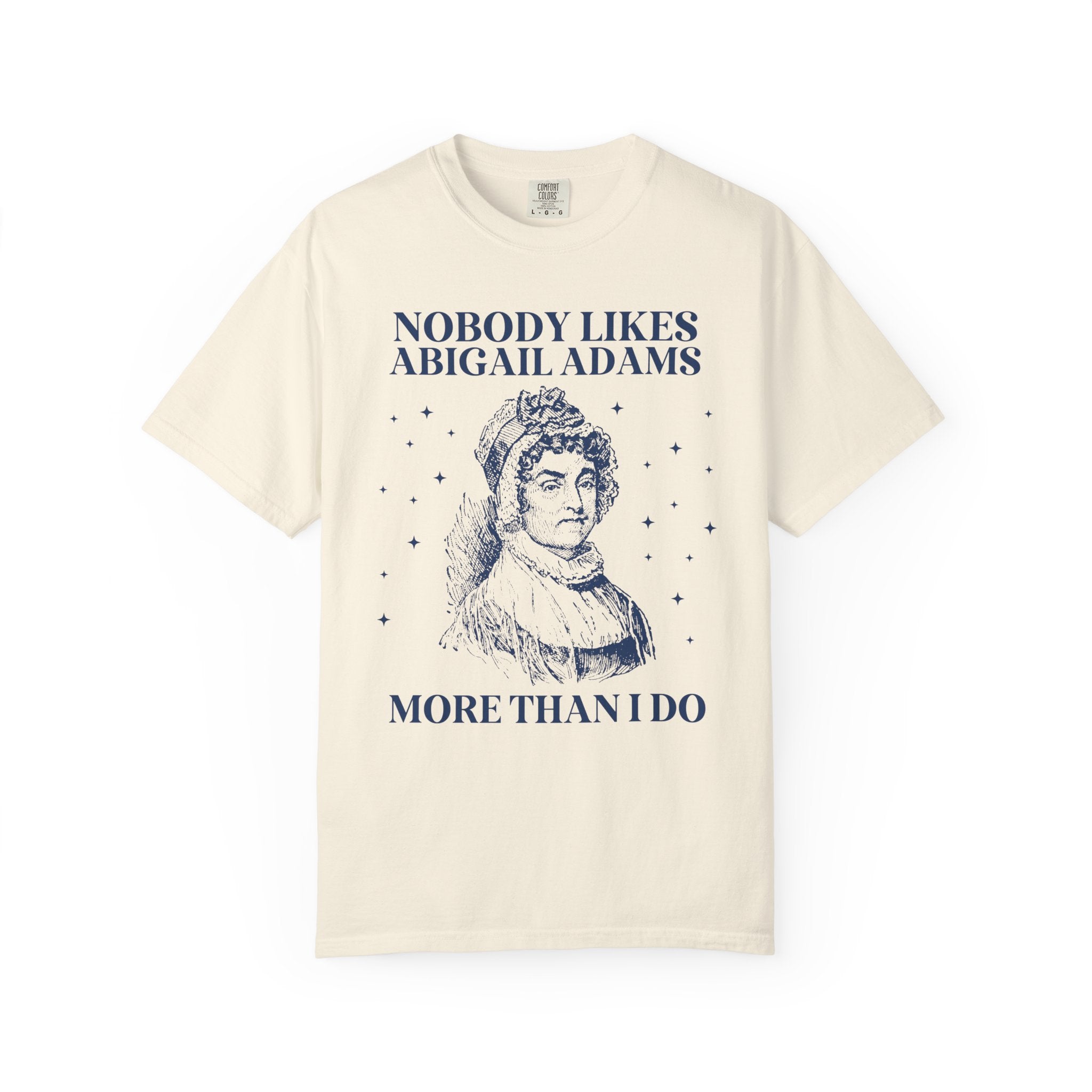 Womens American History Tee Shirt for Feminist: Abigail Adams, Funny Saying Early US History Shirt for Social Studies Teacher, History Buff - Opal and June