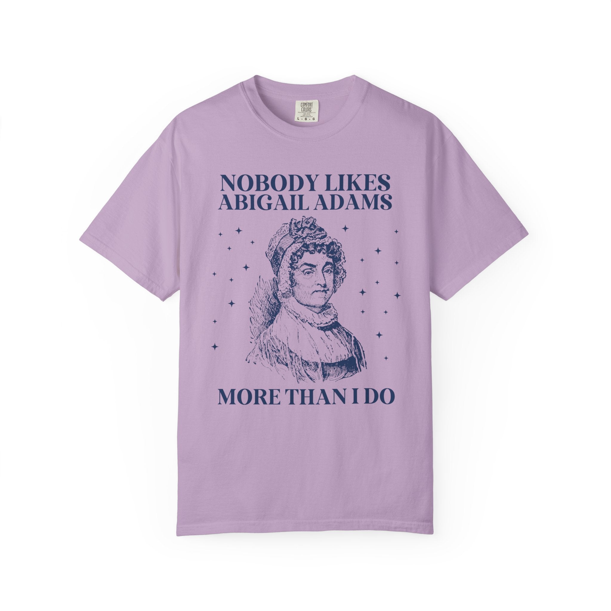 Womens American History Tee Shirt for Feminist: Abigail Adams, Funny Saying Early US History Shirt for Social Studies Teacher, History Buff - Opal and June