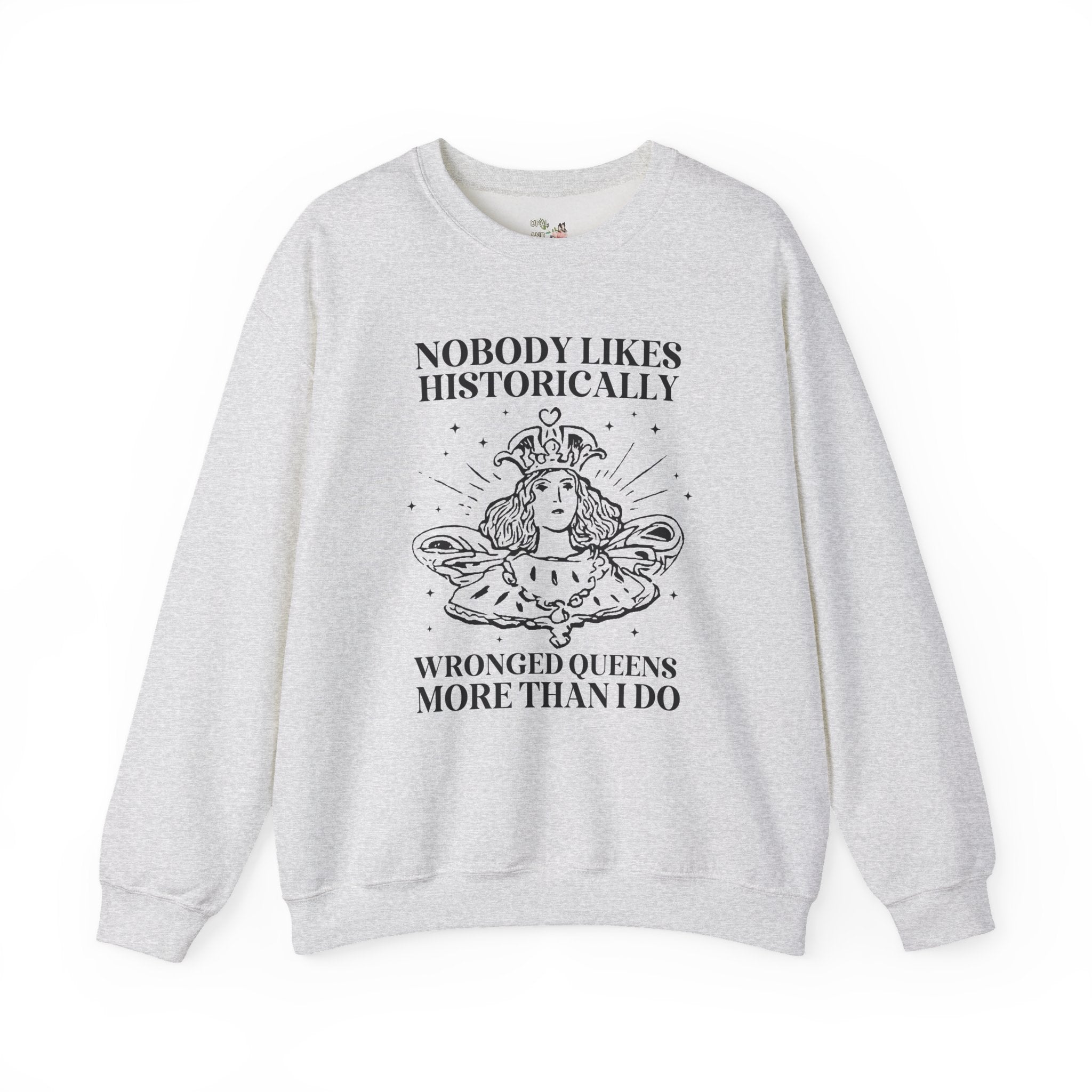 Women's History Sweatshirt for Historian, Anne Boleyn, Marie Antoinette, Catherine of Aragon, Famously Wronged Queens, History Lover Gift - Opal and June