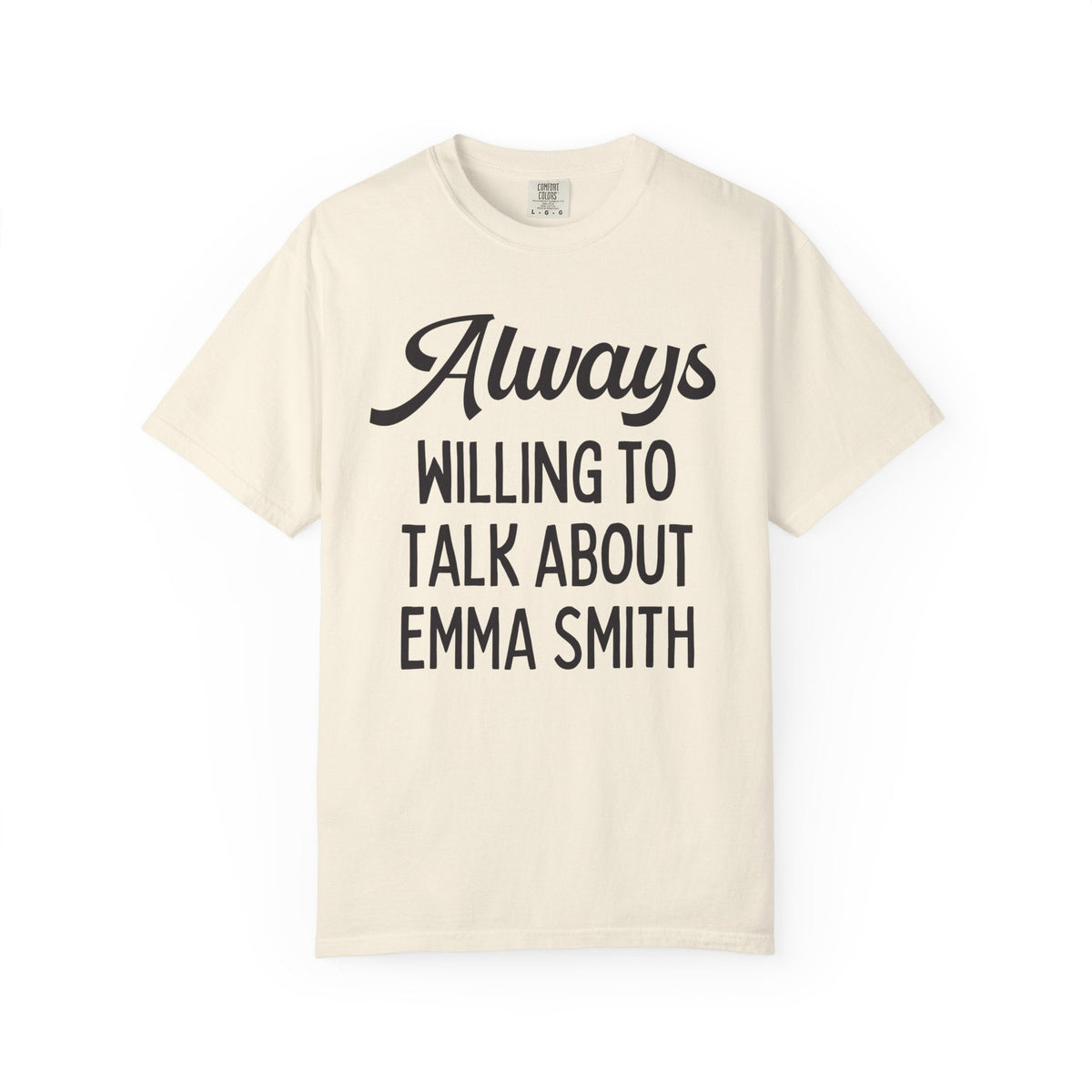 Womens Mormon History Tee Shirt for American History Professor or 1800s Religious Studies Teacher: Always Willing To Talk About Emma Smith - Opal and June