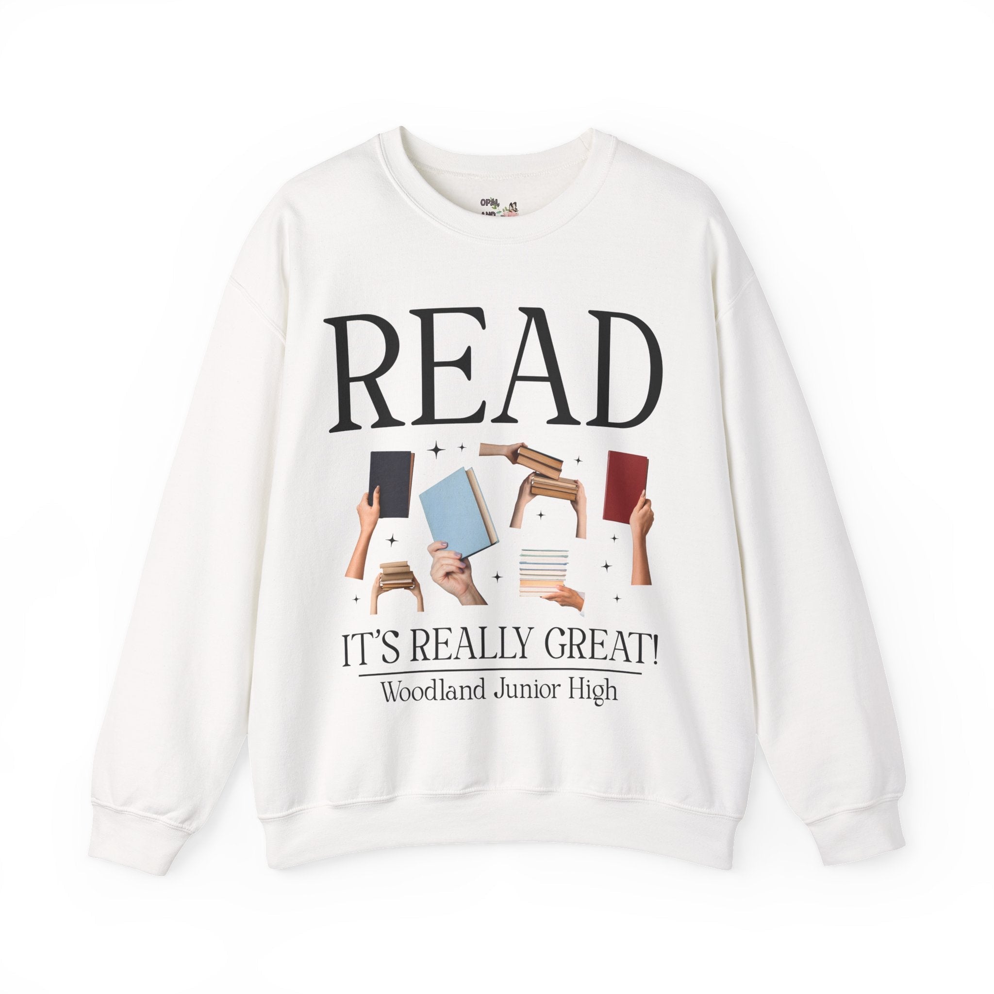 Woodland Junior High School Sweatshirt: Read! It's Really Great! | FPS + Opal and June Sweatshirt, Fayetteville Public Schools - Opal and June