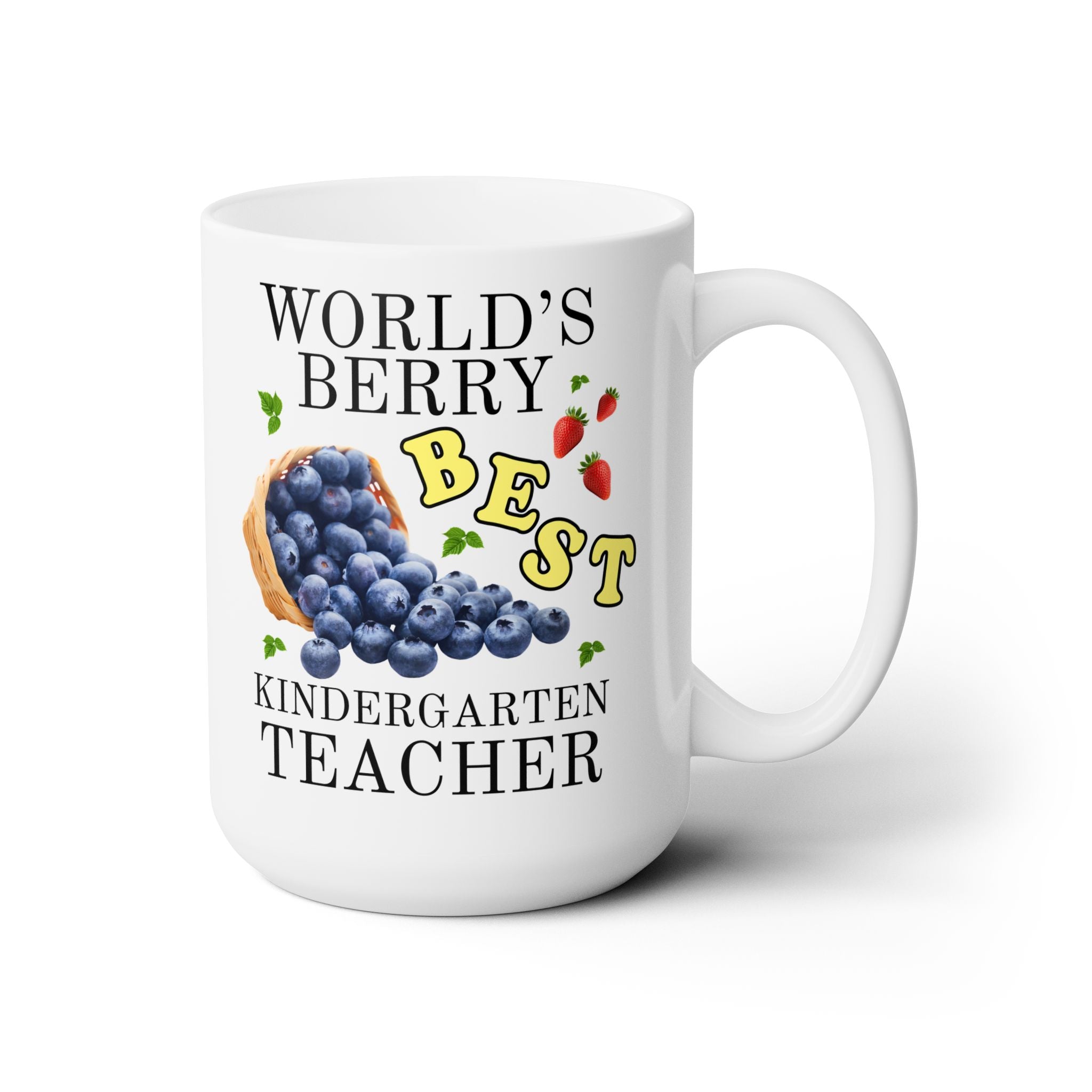 World's Berry Best Kindergarten Teacher Coffee Mug: 15 Oz Coffee Mug - Opal and June