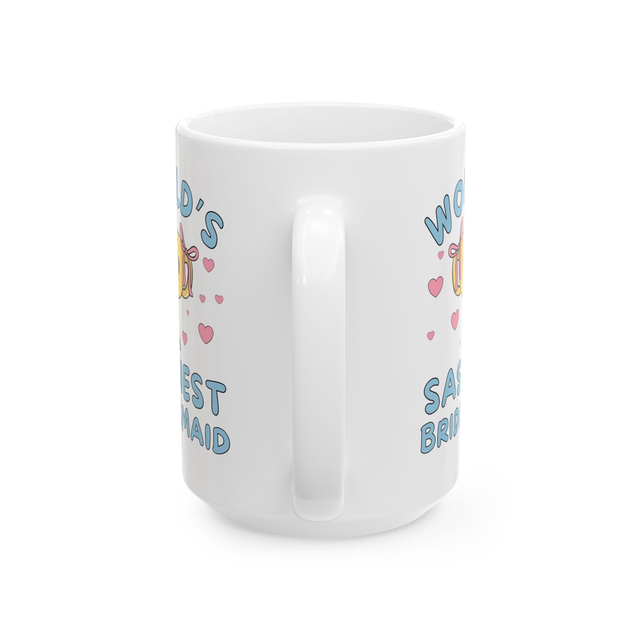 World's Sassiest Bridesmaid Coffee Mug: 15 Oz Coffee Mug, Funny Saying Bride Proposal Present, Gift from Bride, Bachelorette Party Gift - Opal and June