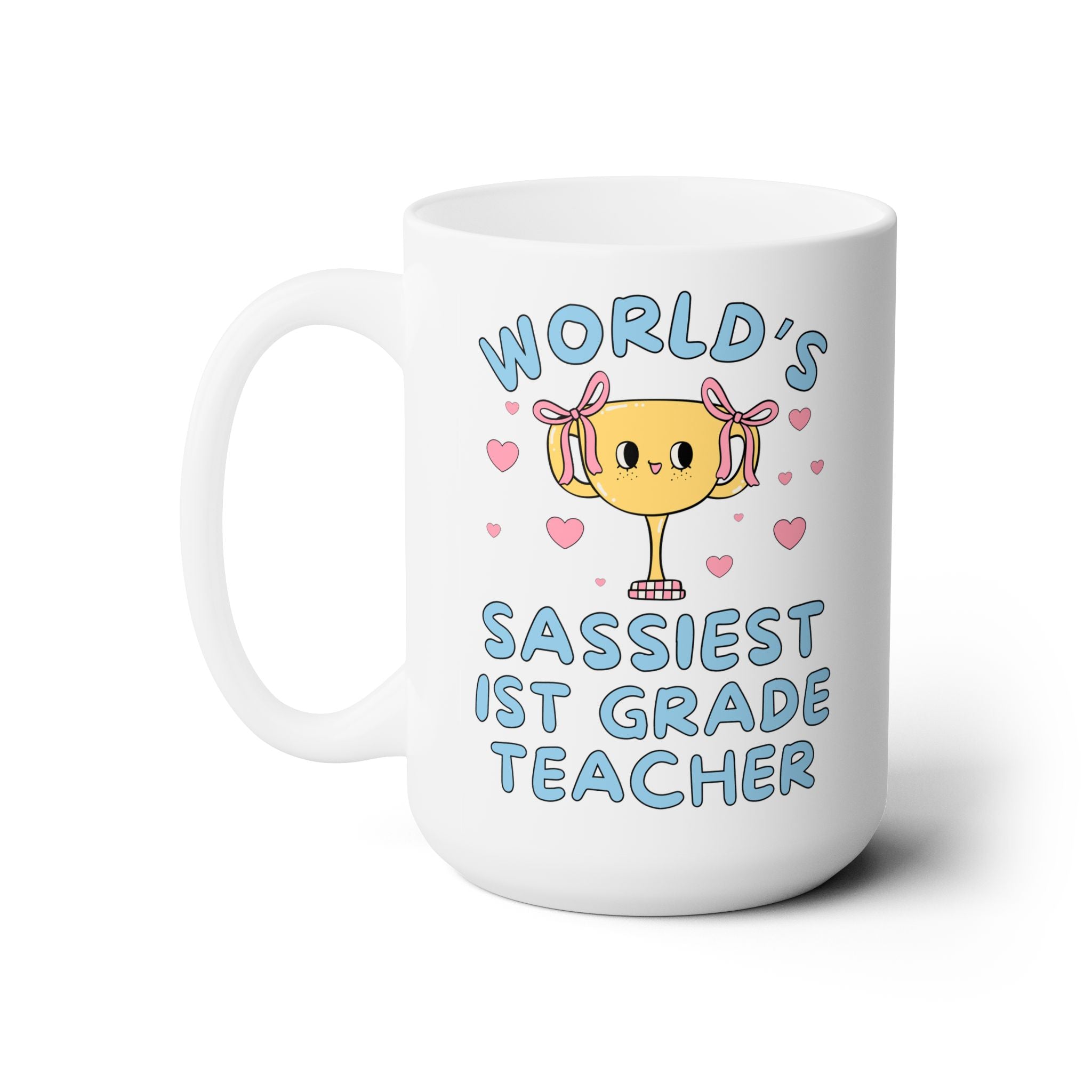 World's Sassiest First Grade Teacher Coffee Mug - Opal and June