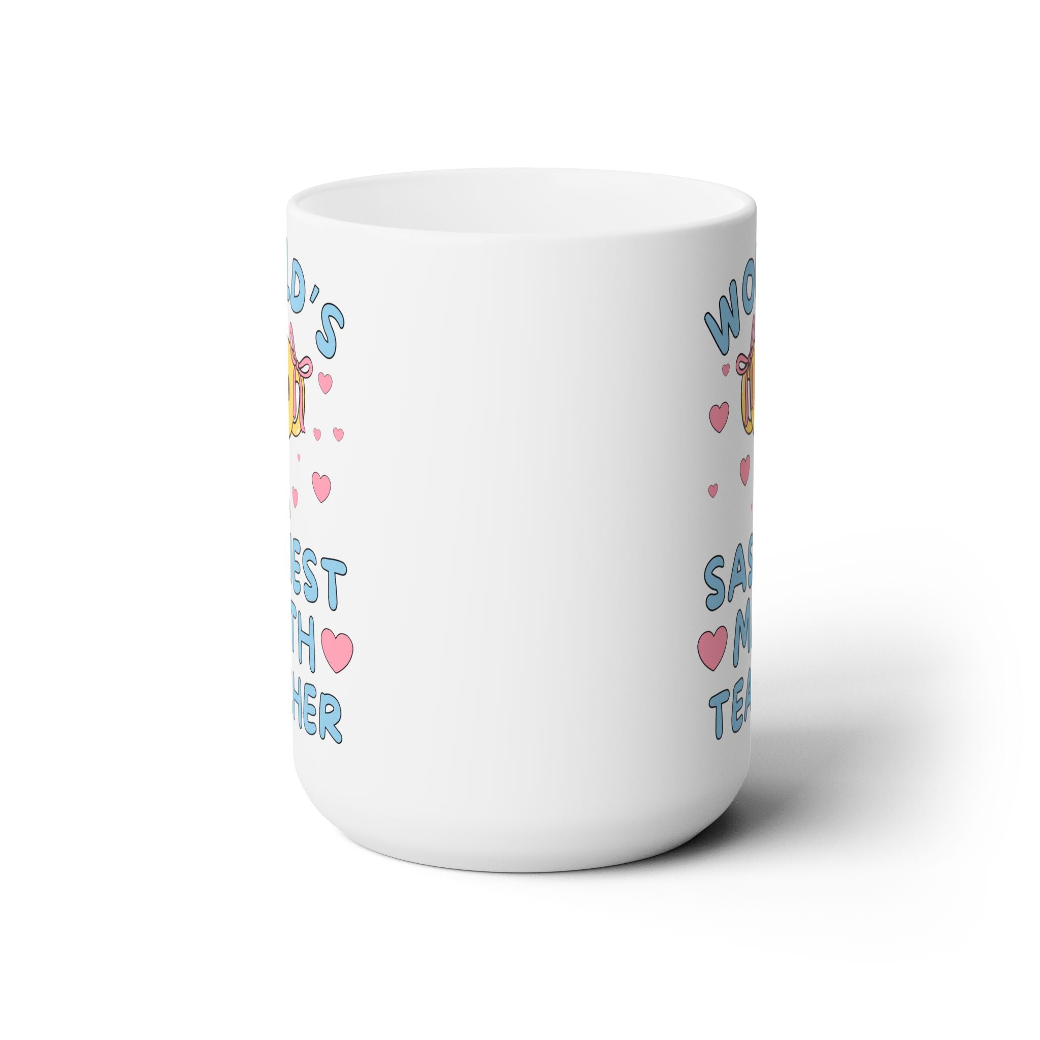 World's Sassiest Math Teacher Mug - Opal and June