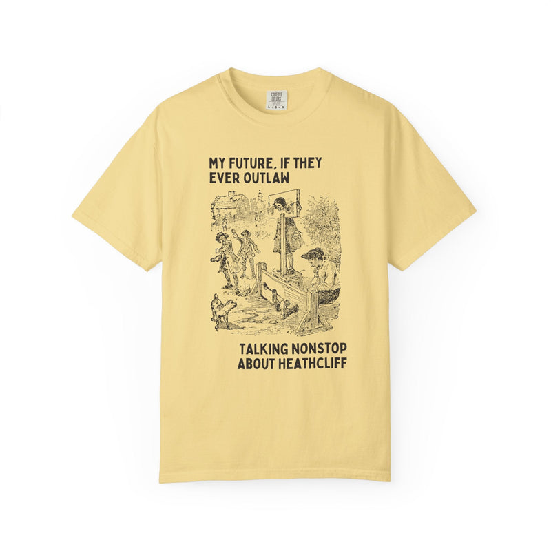 Wuthering Heights by Emily Bronte, Funny Saying Bookish T-Shirt, Gothic Fiction Reader Book Lover Tee Shirt, Classic Literature Bookworm Tee - Opal and June
