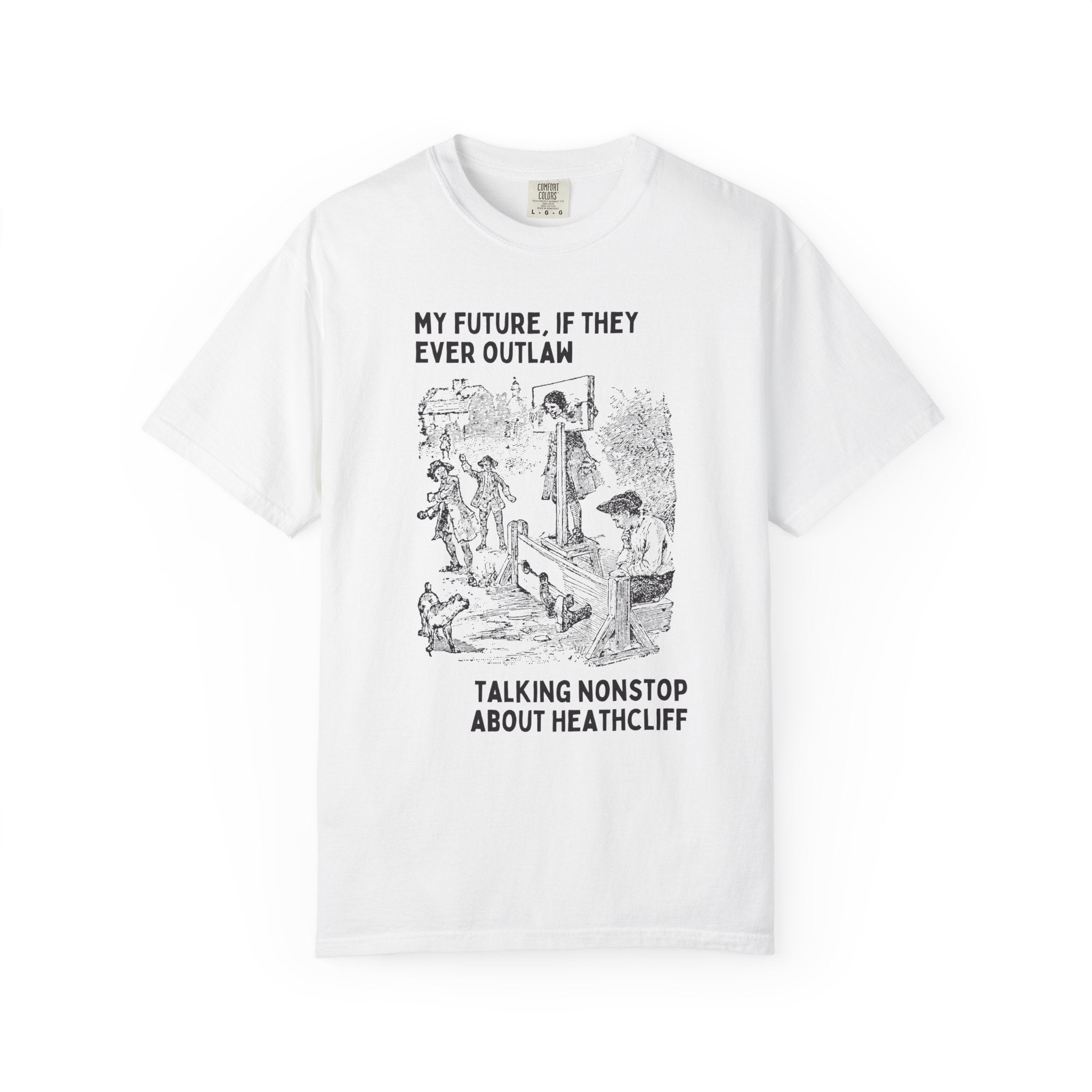 Wuthering Heights by Emily Bronte, Funny Saying Bookish T-Shirt, Gothic Fiction Reader Book Lover Tee Shirt, Classic Literature Bookworm Tee - Opal and June