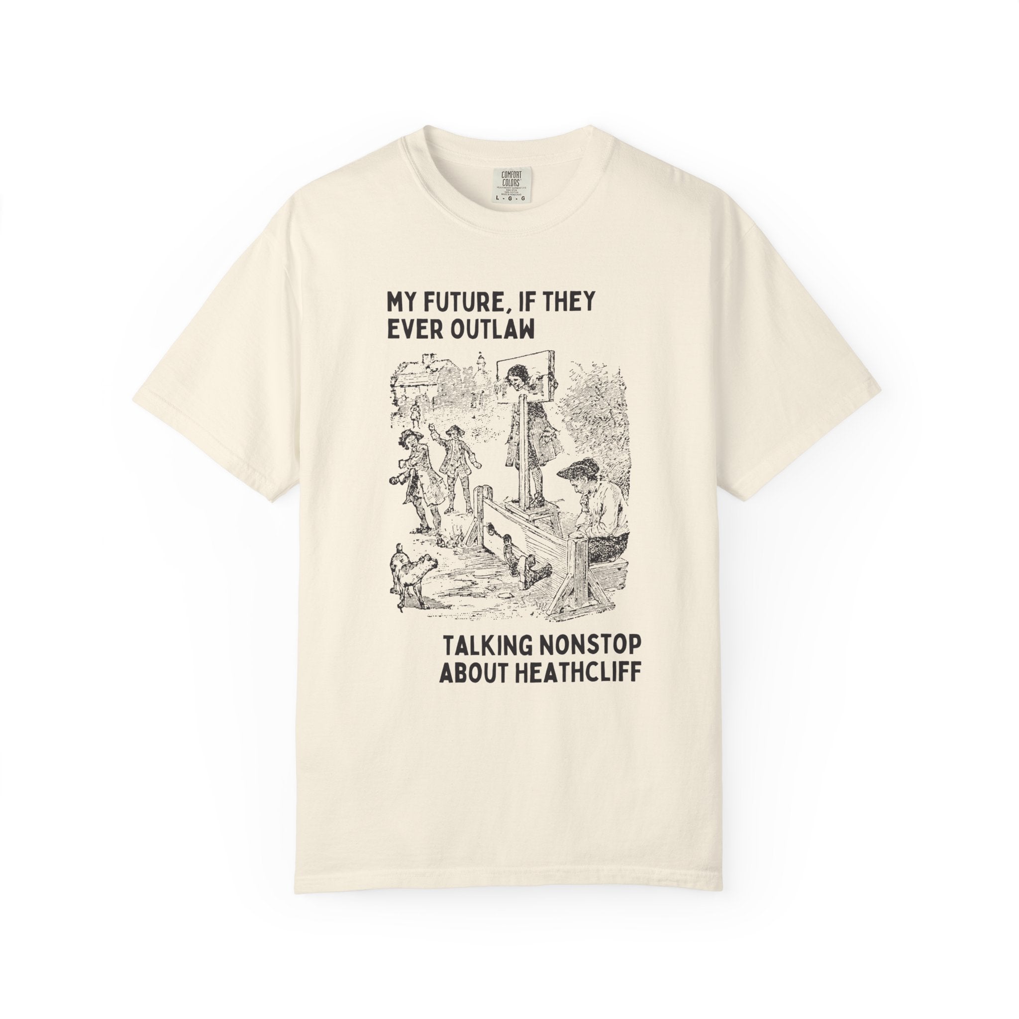 Wuthering Heights by Emily Bronte, Funny Saying Bookish T-Shirt, Gothic Fiction Reader Book Lover Tee Shirt, Classic Literature Bookworm Tee - Opal and June