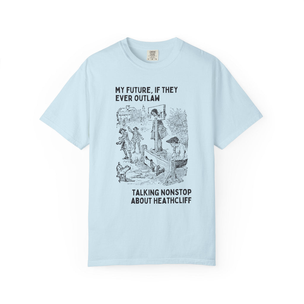 Wuthering Heights by Emily Bronte, Funny Saying Bookish T-Shirt, Gothic Fiction Reader Book Lover Tee Shirt, Classic Literature Bookworm Tee - Opal and June