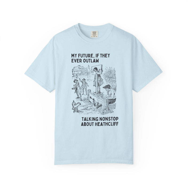 Wuthering Heights by Emily Bronte, Funny Saying Bookish T-Shirt, Gothic Fiction Reader Book Lover Tee Shirt, Classic Literature Bookworm Tee - Opal and June
