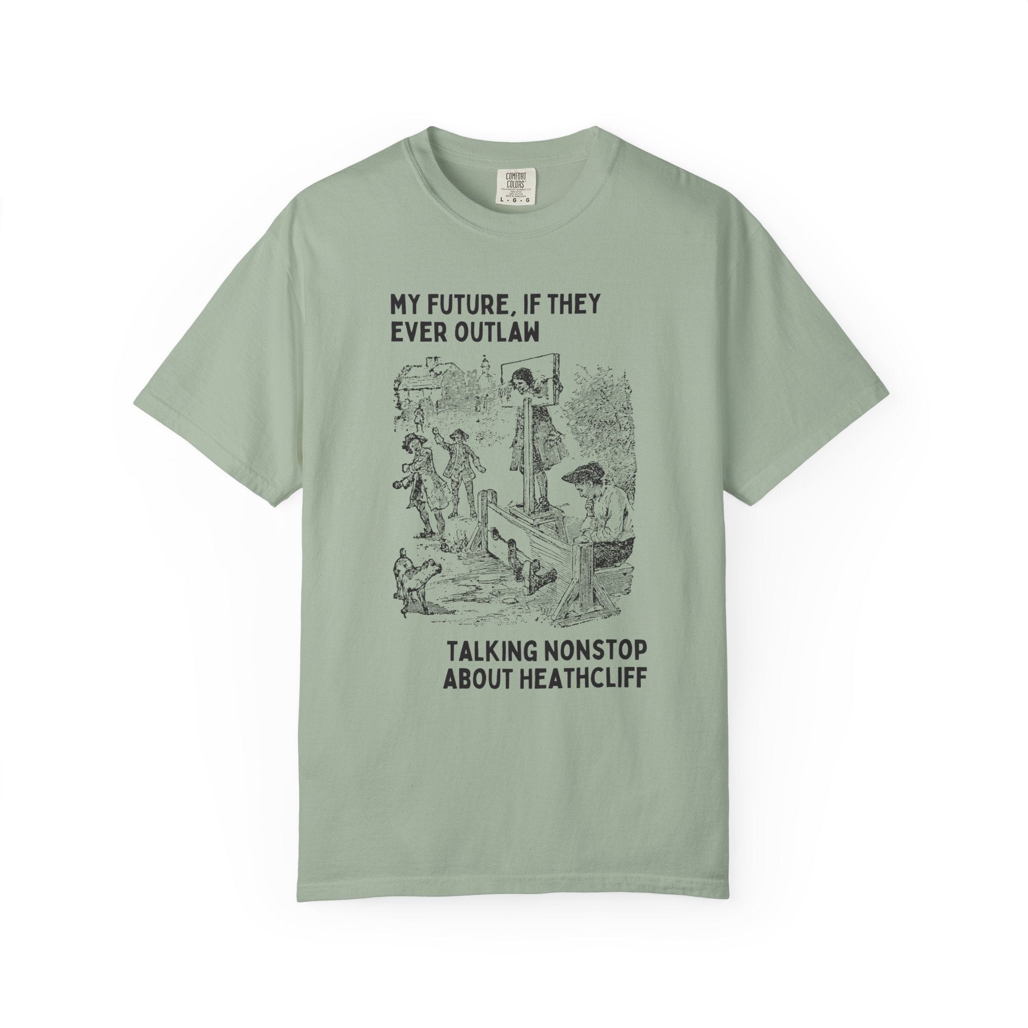 Wuthering Heights by Emily Bronte, Funny Saying Bookish T-Shirt, Gothic Fiction Reader Book Lover Tee Shirt, Classic Literature Bookworm Tee - Opal and June