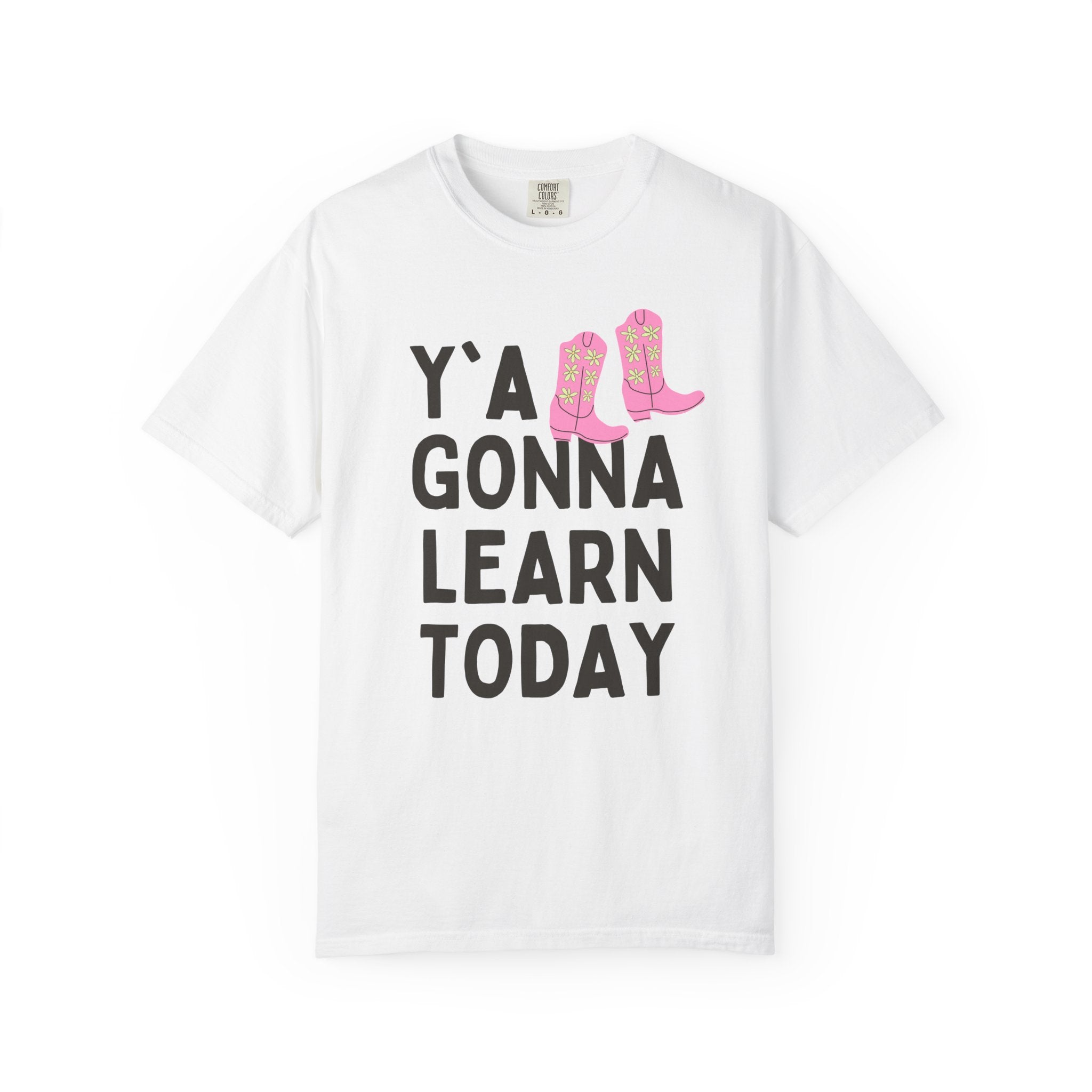 Y'all Gonna Learn Today: Funny Saying Teacher T-Shirt with Western Aesthetic, Teacher Appreciation Gift, Junior High or High School Teacher - Opal and June