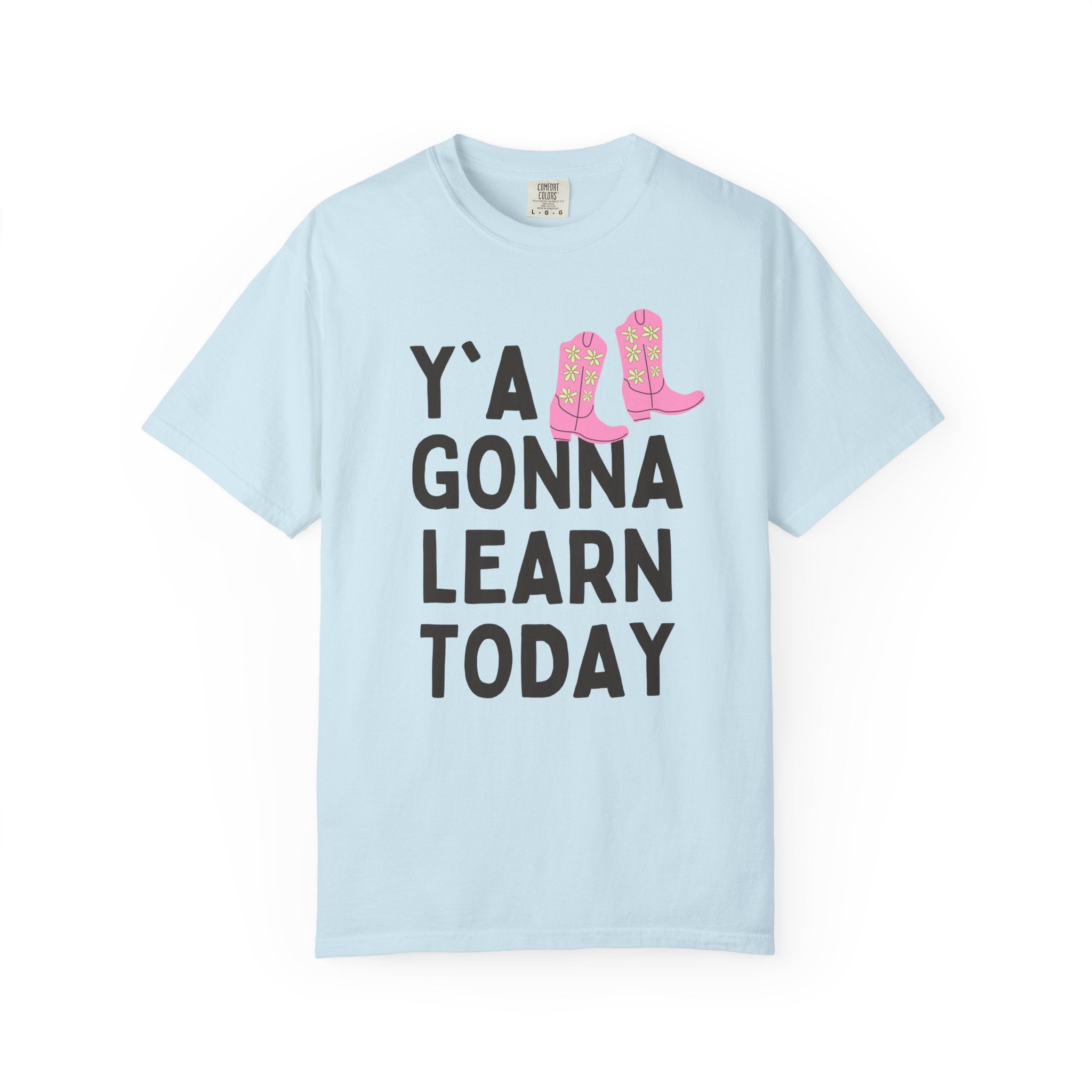 Y'all Gonna Learn Today: Funny Saying Teacher T-Shirt with Western Aesthetic, Teacher Appreciation Gift, Junior High or High School Teacher - Opal and June