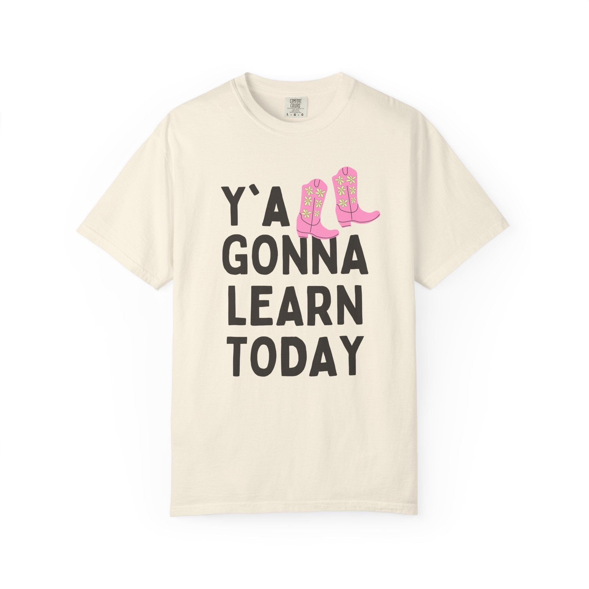Y'all Gonna Learn Today: Funny Saying Teacher T-Shirt with Western Aesthetic, Teacher Appreciation Gift, Junior High or High School Teacher - Opal and June