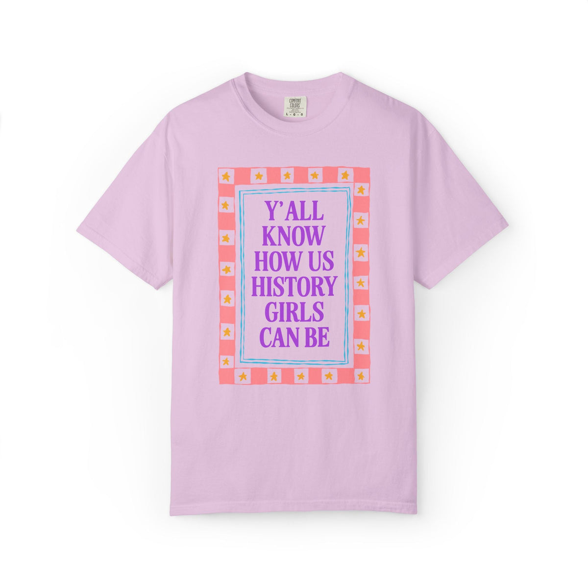 Y'all Know How Us History Girls Can Be T-Shirt for Historian, Cute Women's History Tee for Mom or Daughter Who Loves Historical Gossip - Opal and June
