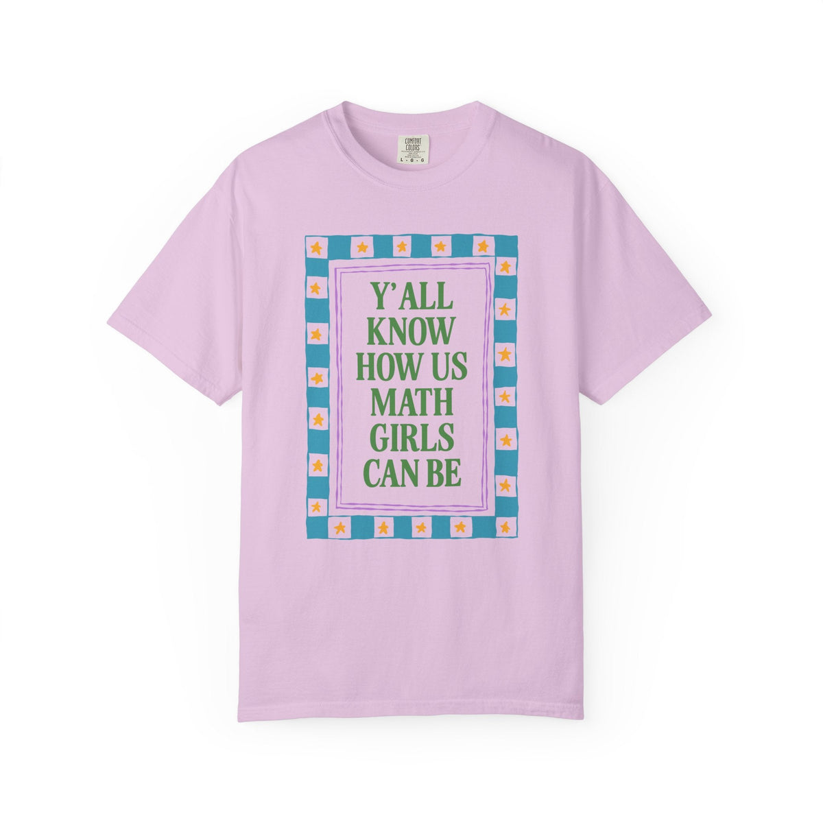 Y'all Know How Us Math Girls Can Be: Funny Math Teacher, Math Major, or Math Lover T-Shirt for Accountant or Actuary, Statistics Lover Gift - Opal and June