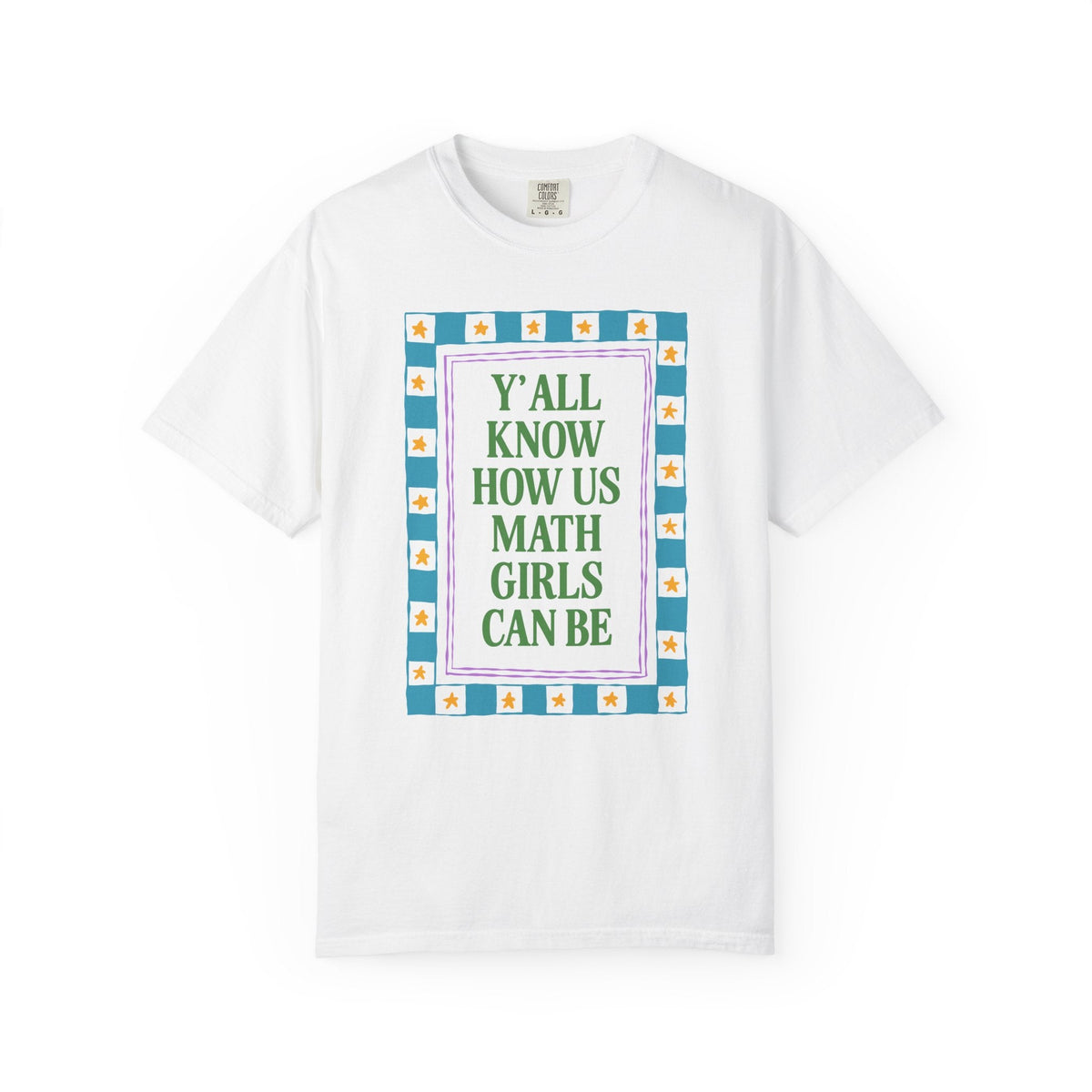 Y'all Know How Us Math Girls Can Be: Funny Math Teacher, Math Major, or Math Lover T-Shirt for Accountant or Actuary, Statistics Lover Gift - Opal and June