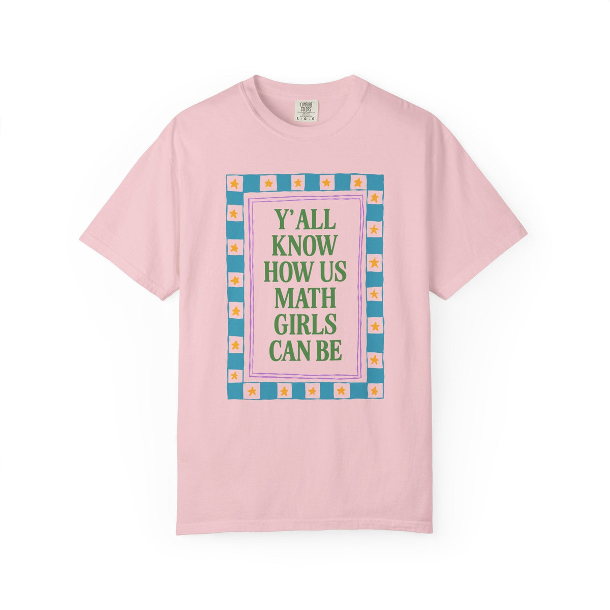 Y'all Know How Us Math Girls Can Be: Funny Math Teacher, Math Major, or Math Lover T-Shirt for Accountant or Actuary, Statistics Lover Gift - Opal and June