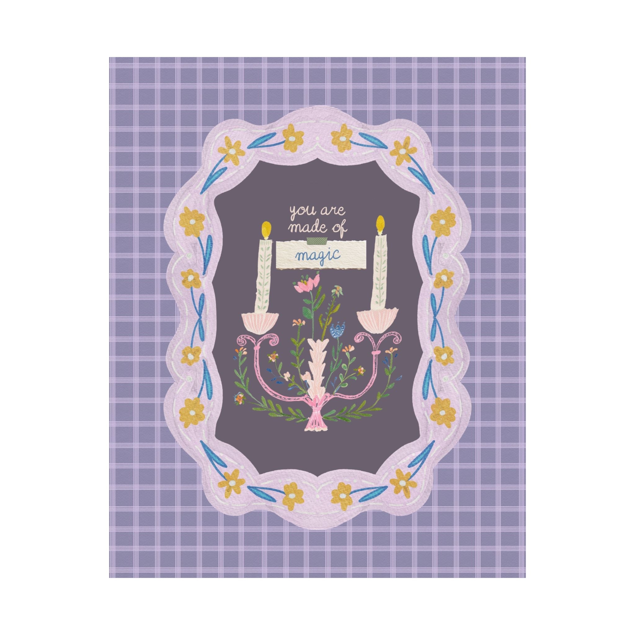 You Are Made of Magic Poster - Opal and June