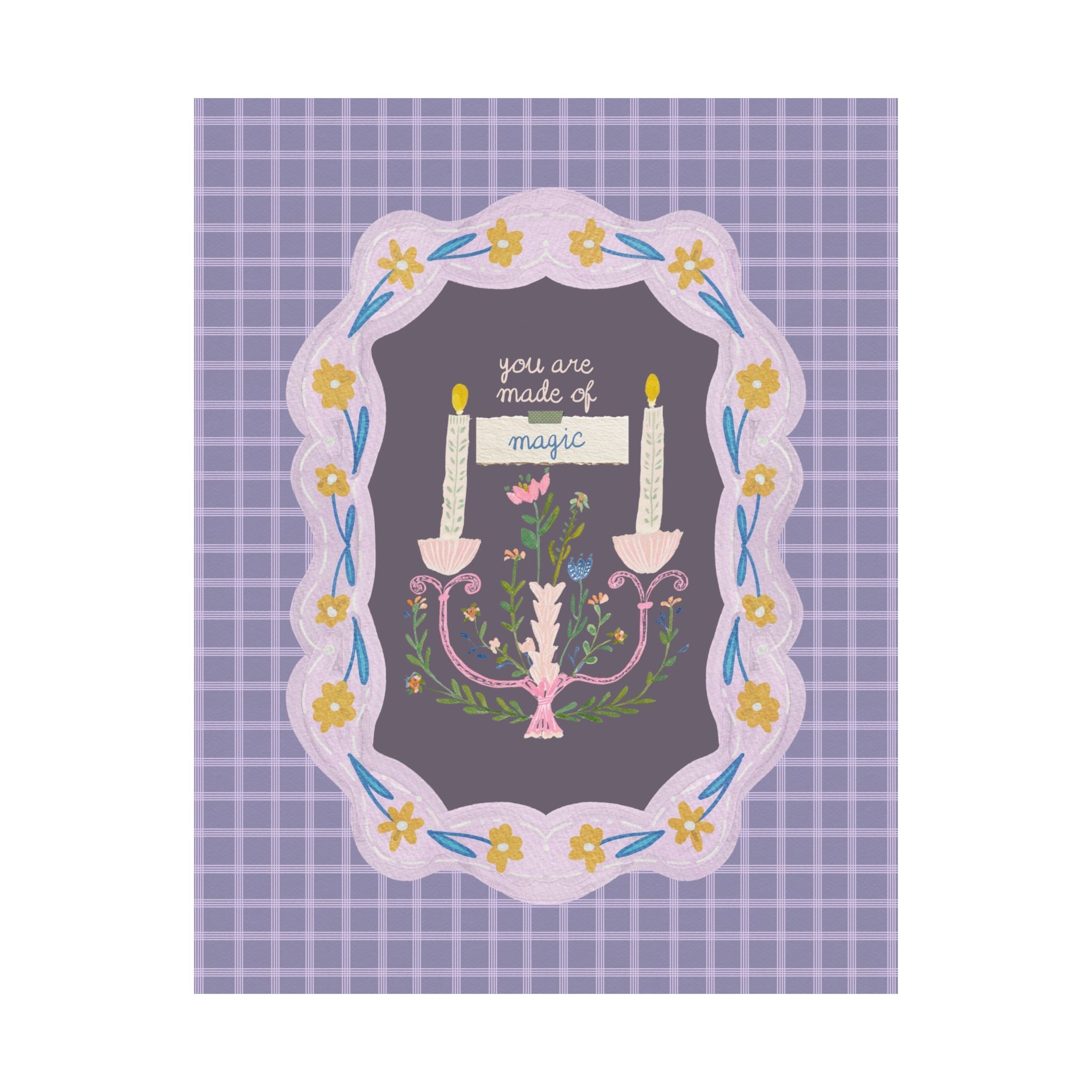 You Are Made of Magic Poster - Opal and June
