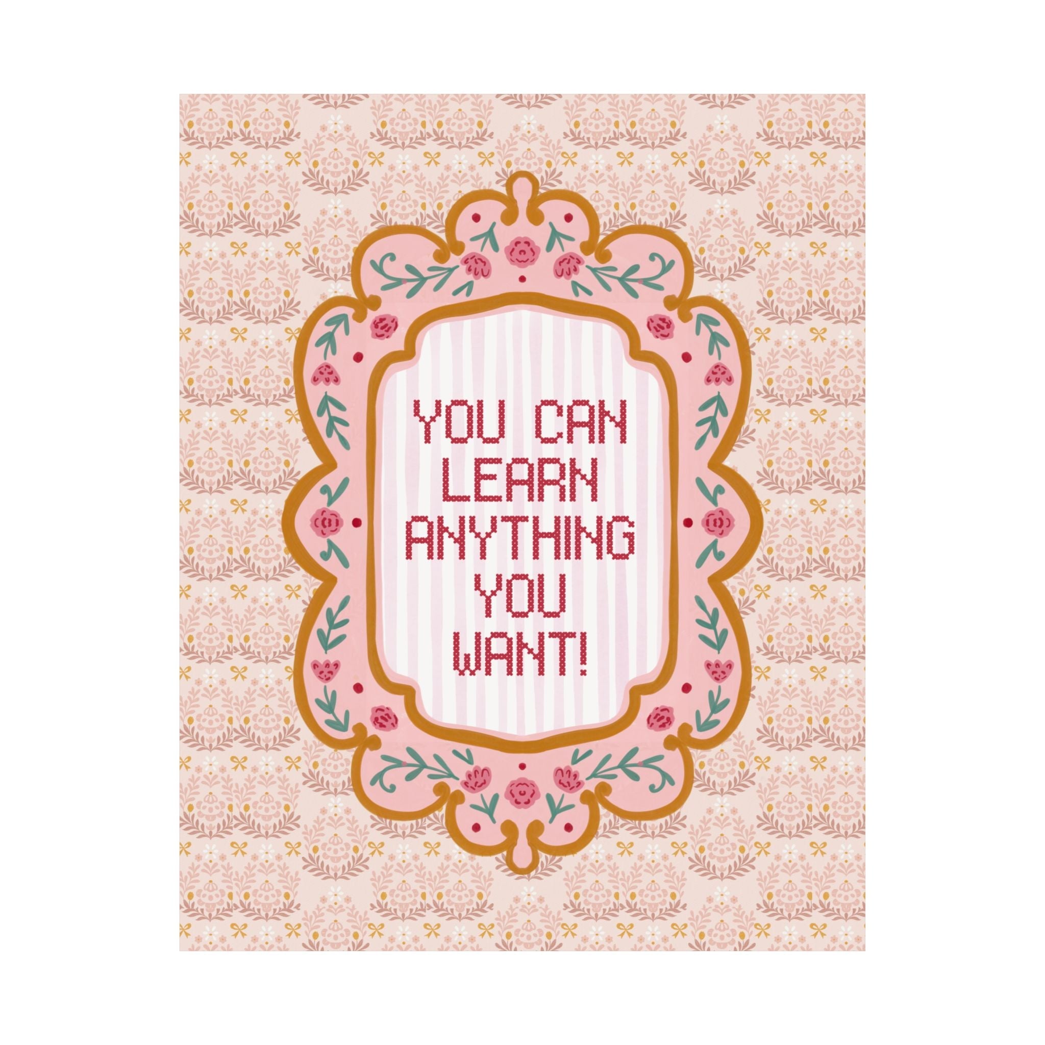 You Can Learn Anything You Want Poster: Colorful Maximalist Floral Print, Cozy Positive Affirmation Poster, Art for Nursery or Teen Daughter - Opal and June