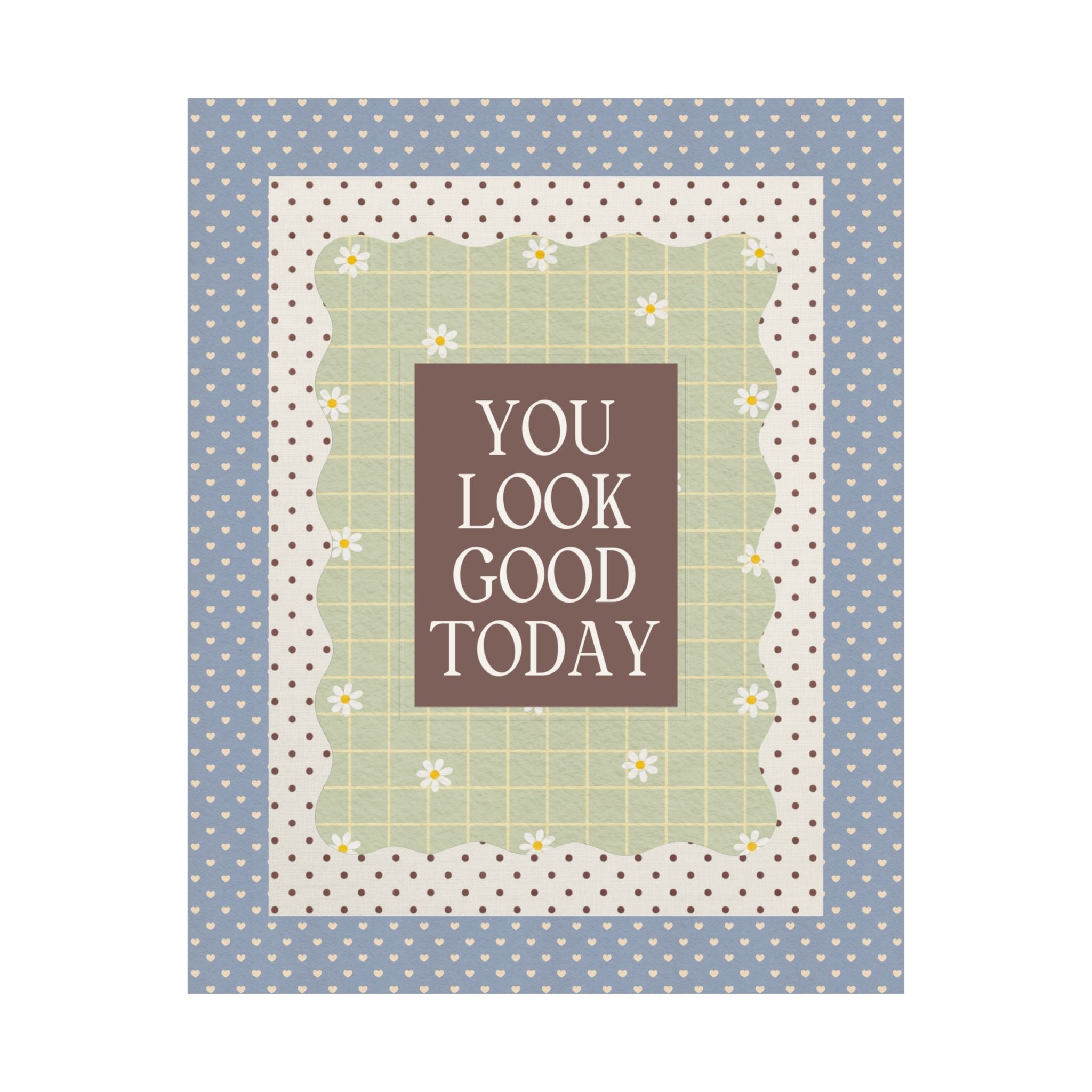 You Look Good Today Colorful and Fun Wall Print for Living Room or Bedroom: Cute Positive Affirmation Print for Sister, Cute Birthday Gift - Opal and June