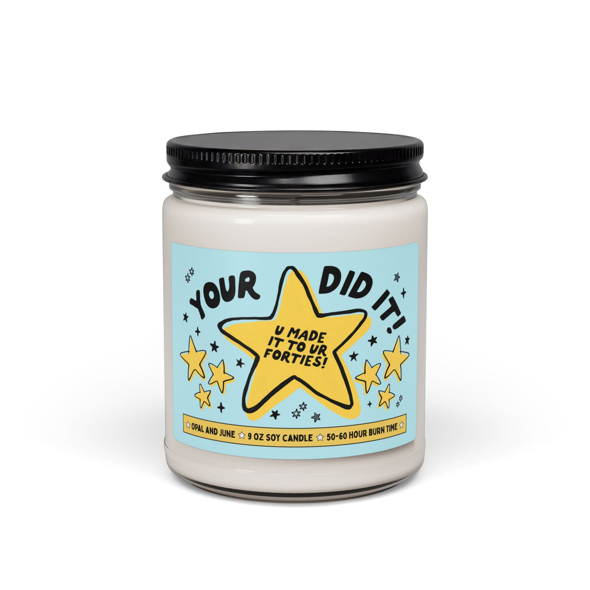 Your Did It! U Made it To Your Forties! | Funny and Cute Congratulations Gift for Fortieth Birthday, Cute 40th Birthday Gift for Best Friend or Sister - Opal and June