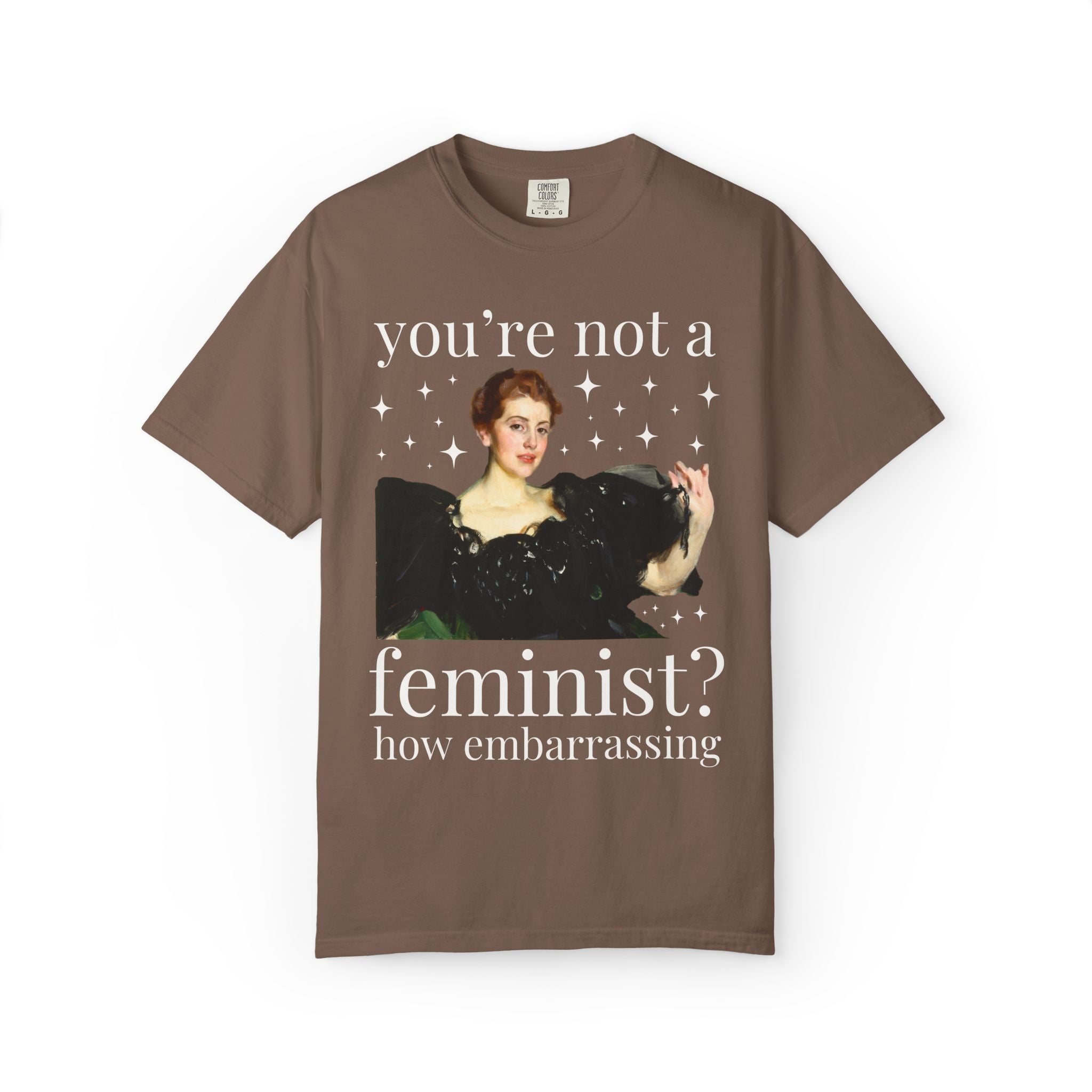 You're Not a Feminist? How Embarrassing Tee - Opal and June