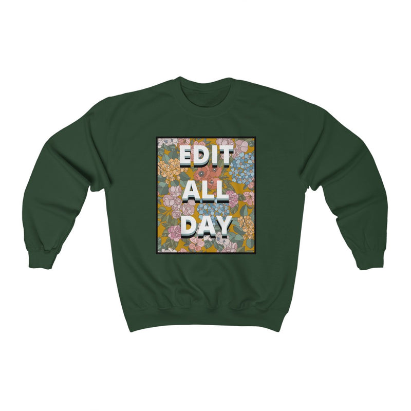 Editing Day Sweatshirt: Edit All Day